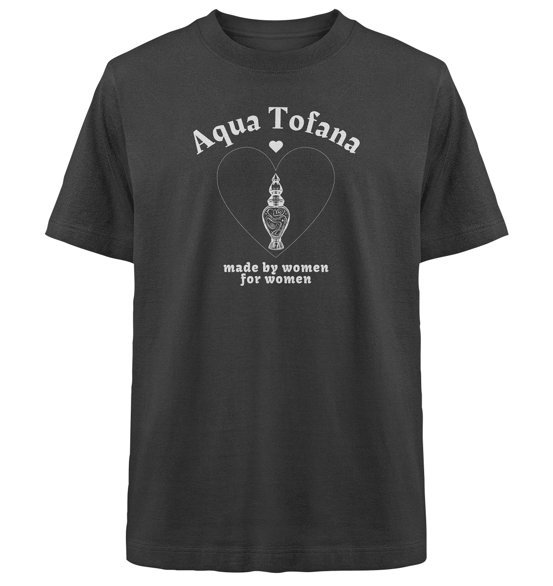 Aqua Tofana: Made By Women For Women - Heavy Oversized Organic Shirt