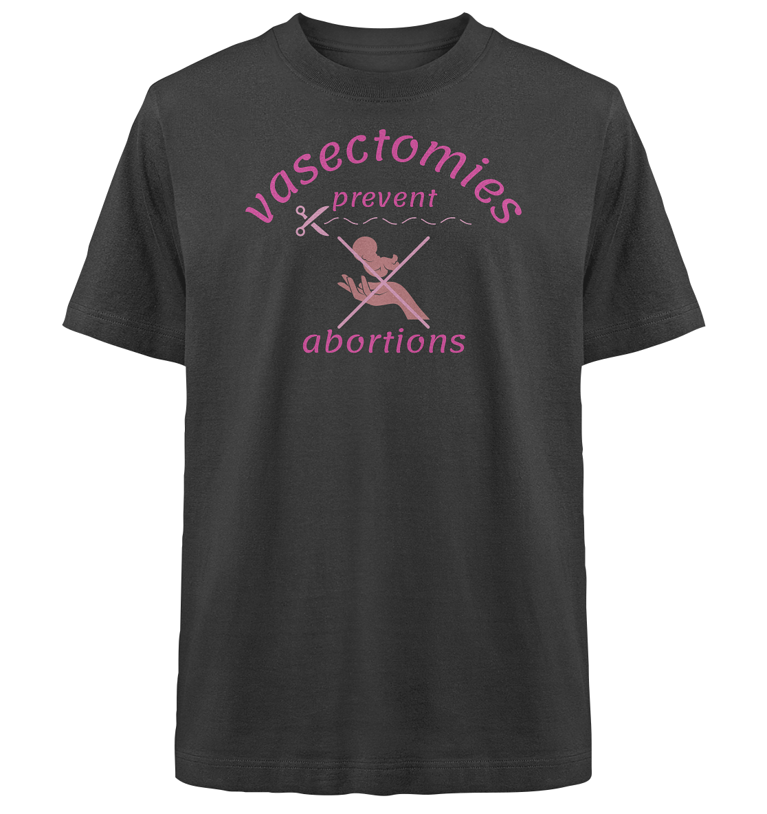 Vasectomies Prevent Abortions - Heavy Oversized Organic Shirt