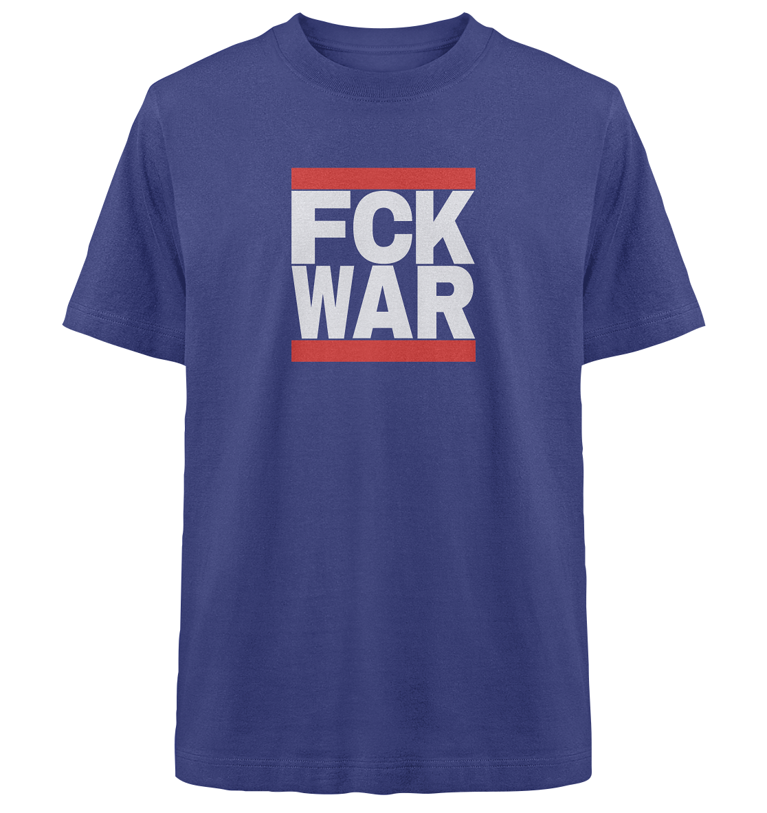 FCK WAR (weiße Schrift) - Heavy Oversized Organic Shirt