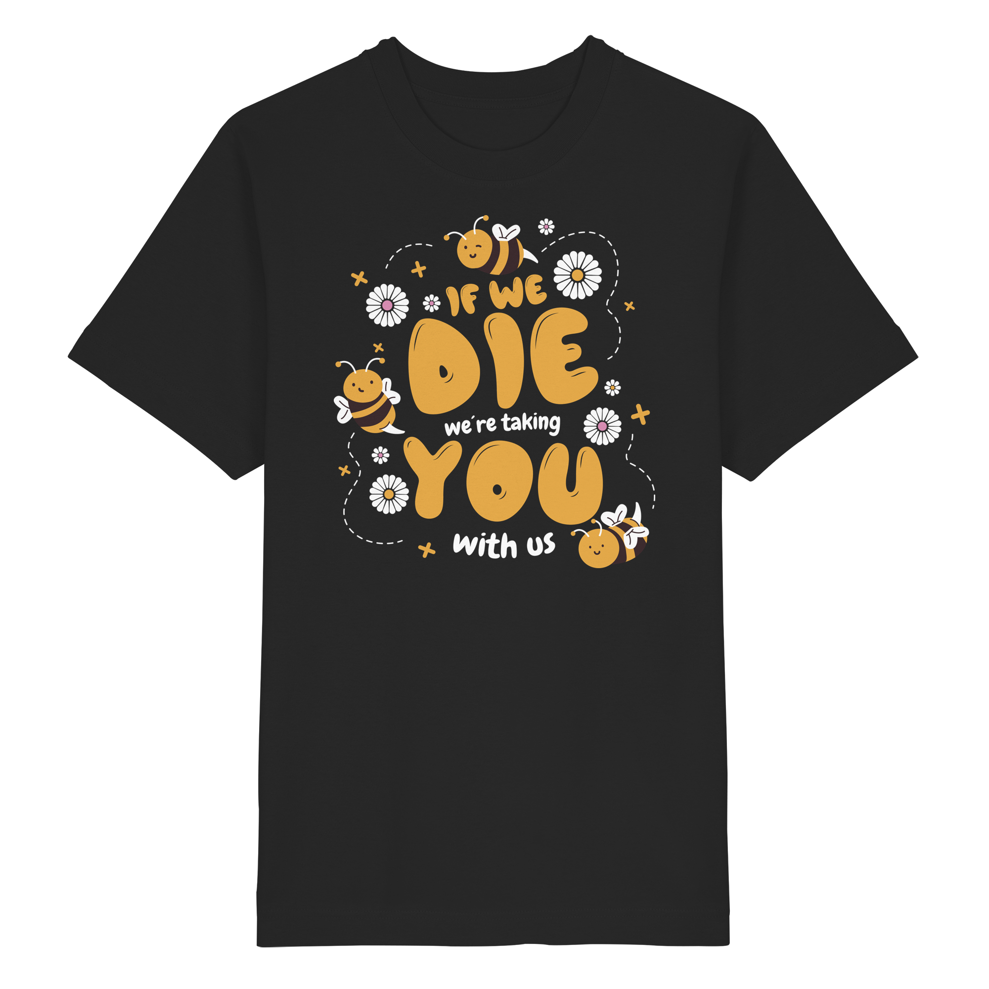 If We Die, We're Taking You With Us - Heavy Oversized Organic Shirt