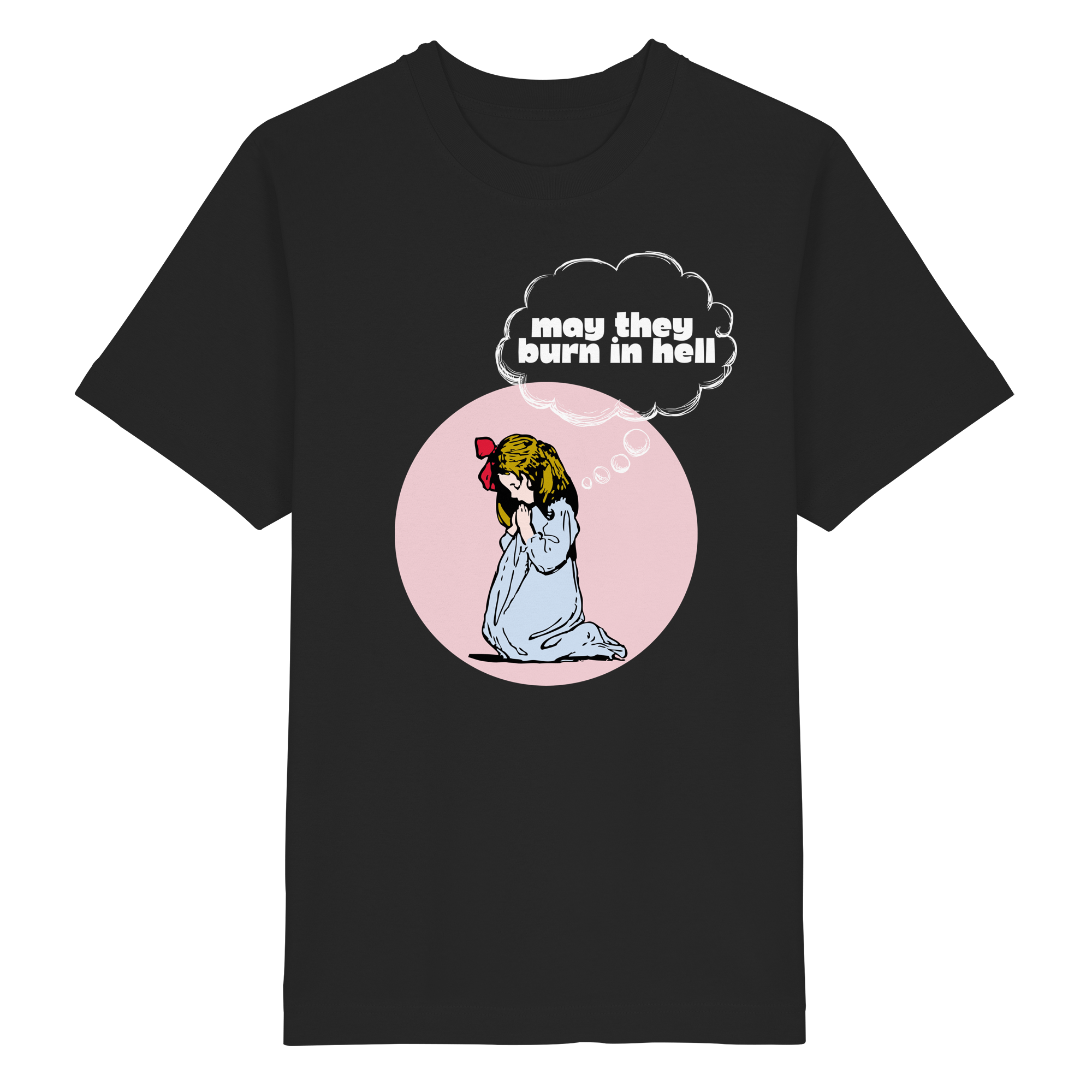 May They Burn in Hell - Heavy Oversized Organic Shirt