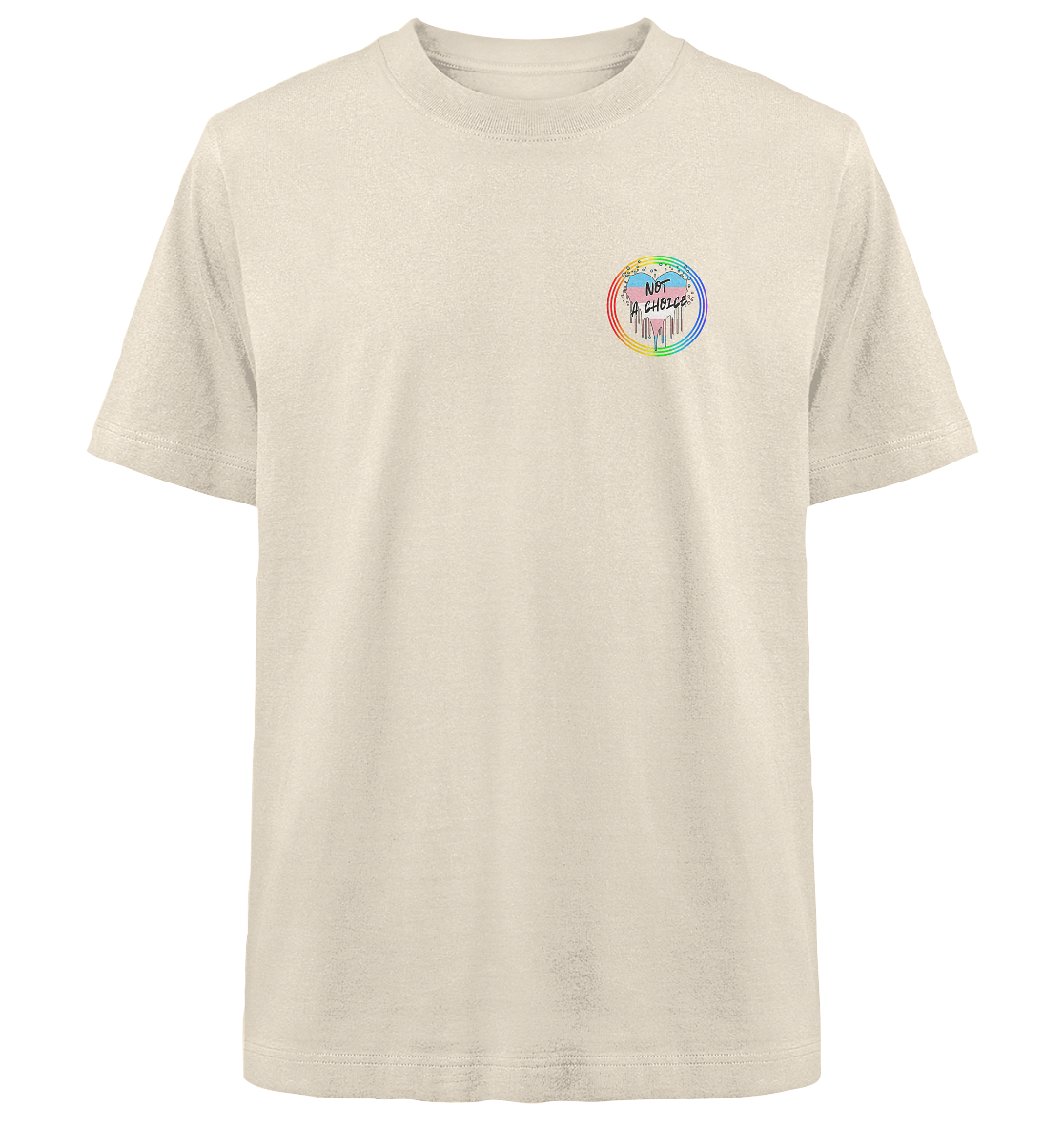 Trans Not a Choice "Regenbogenkreis Edition" - Heavy Oversized Organic Shirt