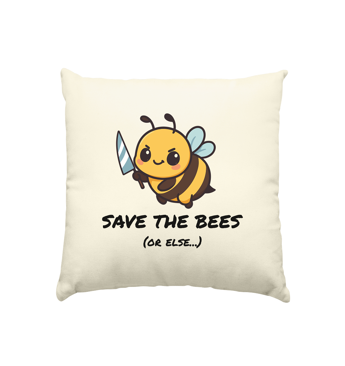 Save The Bees (or else...) - Kissen natur 40x40cm
