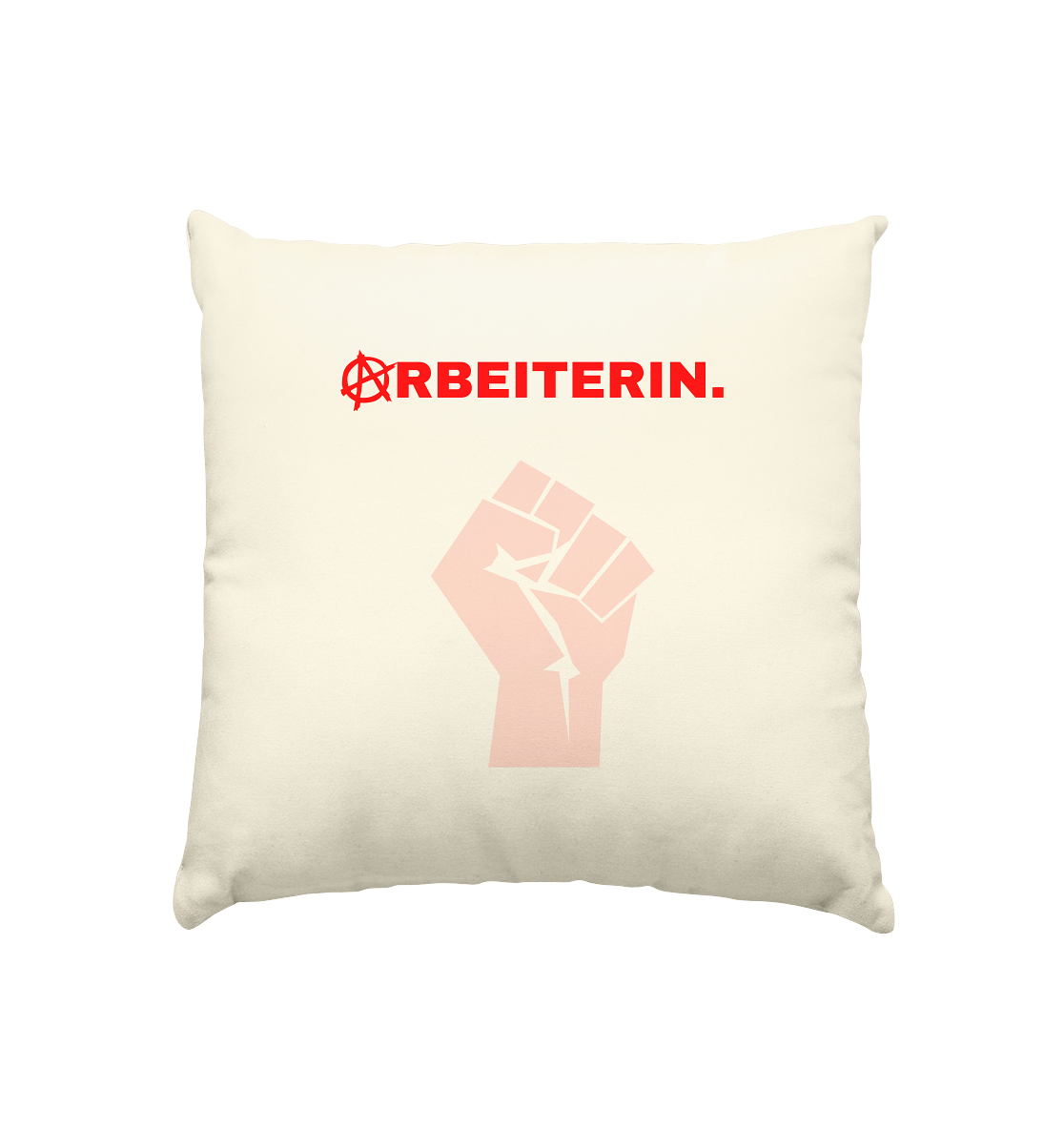 ARBEITERIN. "Solidarisch und Frei Edition" - Kissen natur 40x40cm