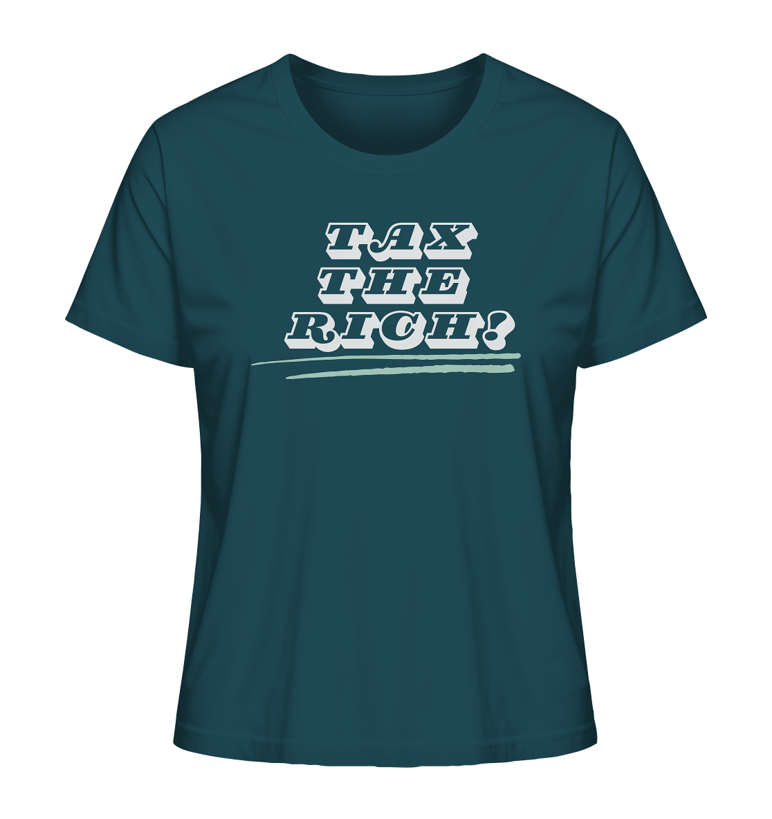 Tax The Rich "Underlined Edition" - Ladies Organic Shirt