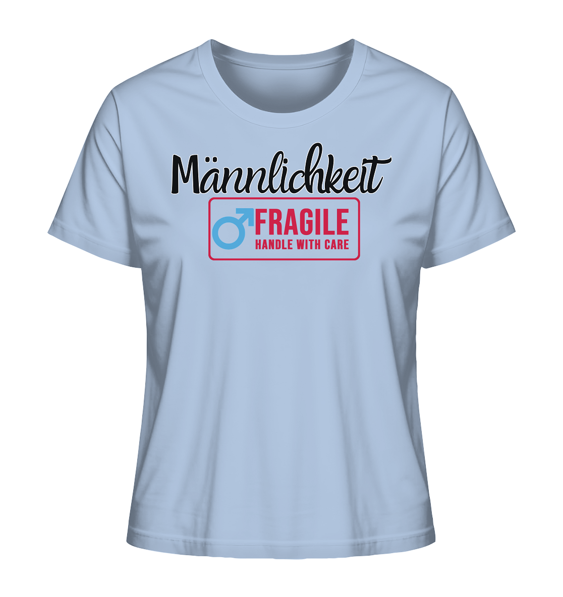 Männlichkeit: Handle with Care "Frauen" Stanley/Stella T-Shirt