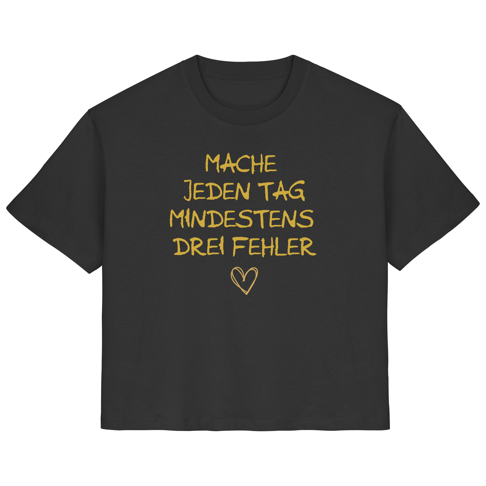 Mache jeden Tag mindestens drei Fehler "Goldherz Edition" - Ladies Organic Shirt