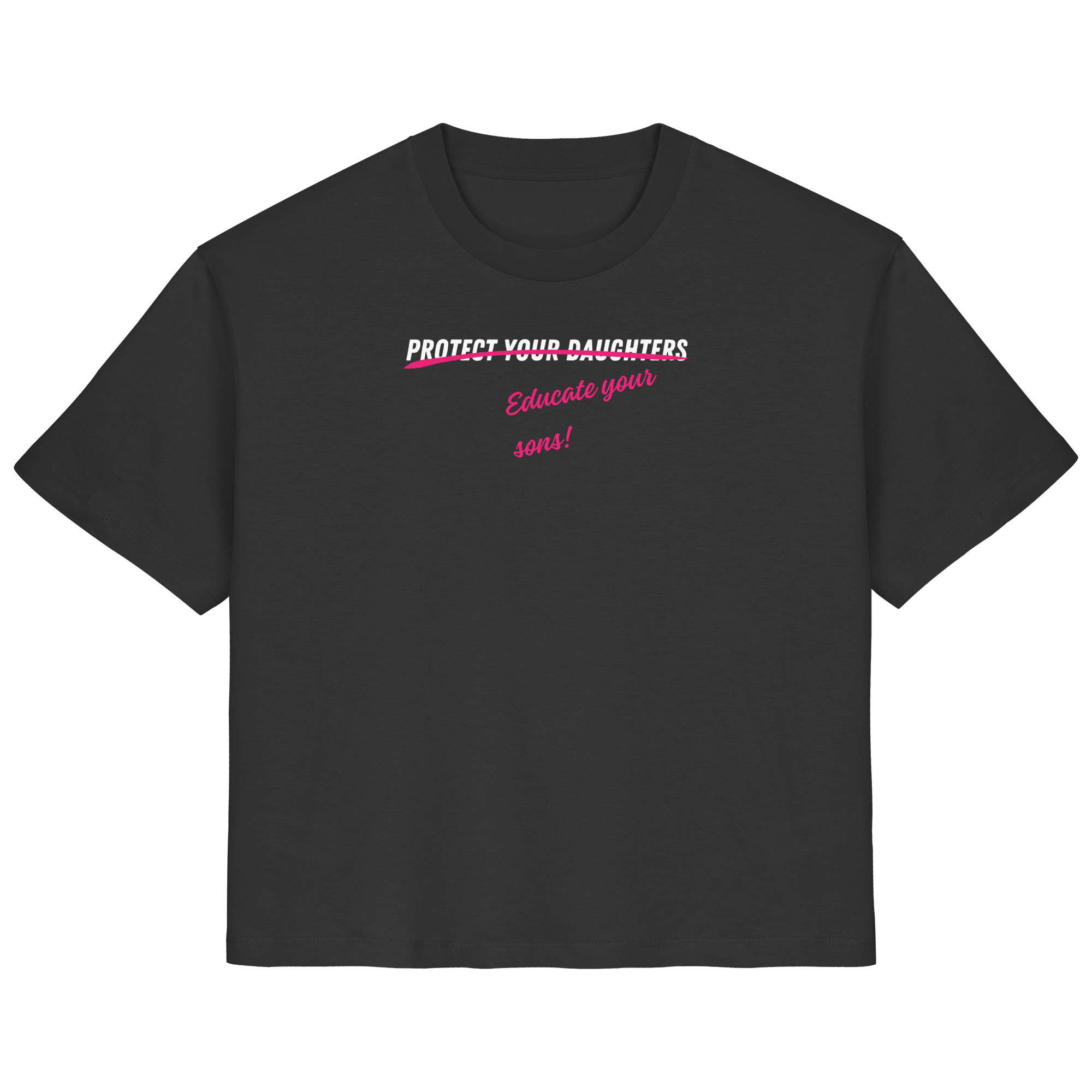 Don't Protect Your Daughters: Educate Your Sons "Plural Edition" - Ladies Organic Shirt