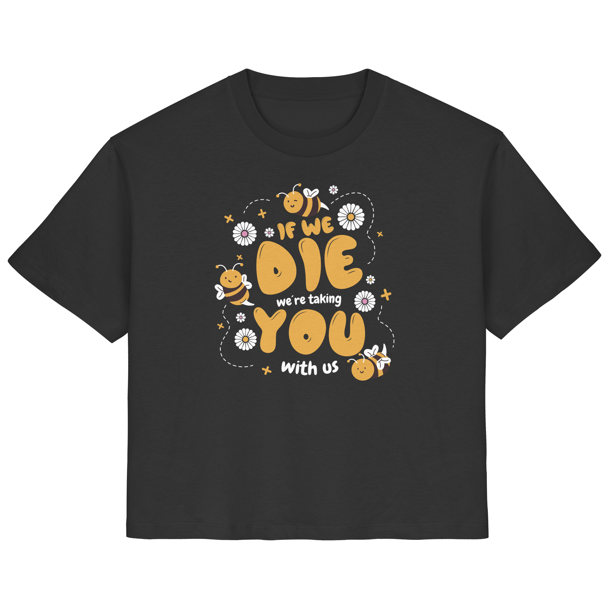 If We Die, We're Taking You With Us - Ladies Organic Shirt