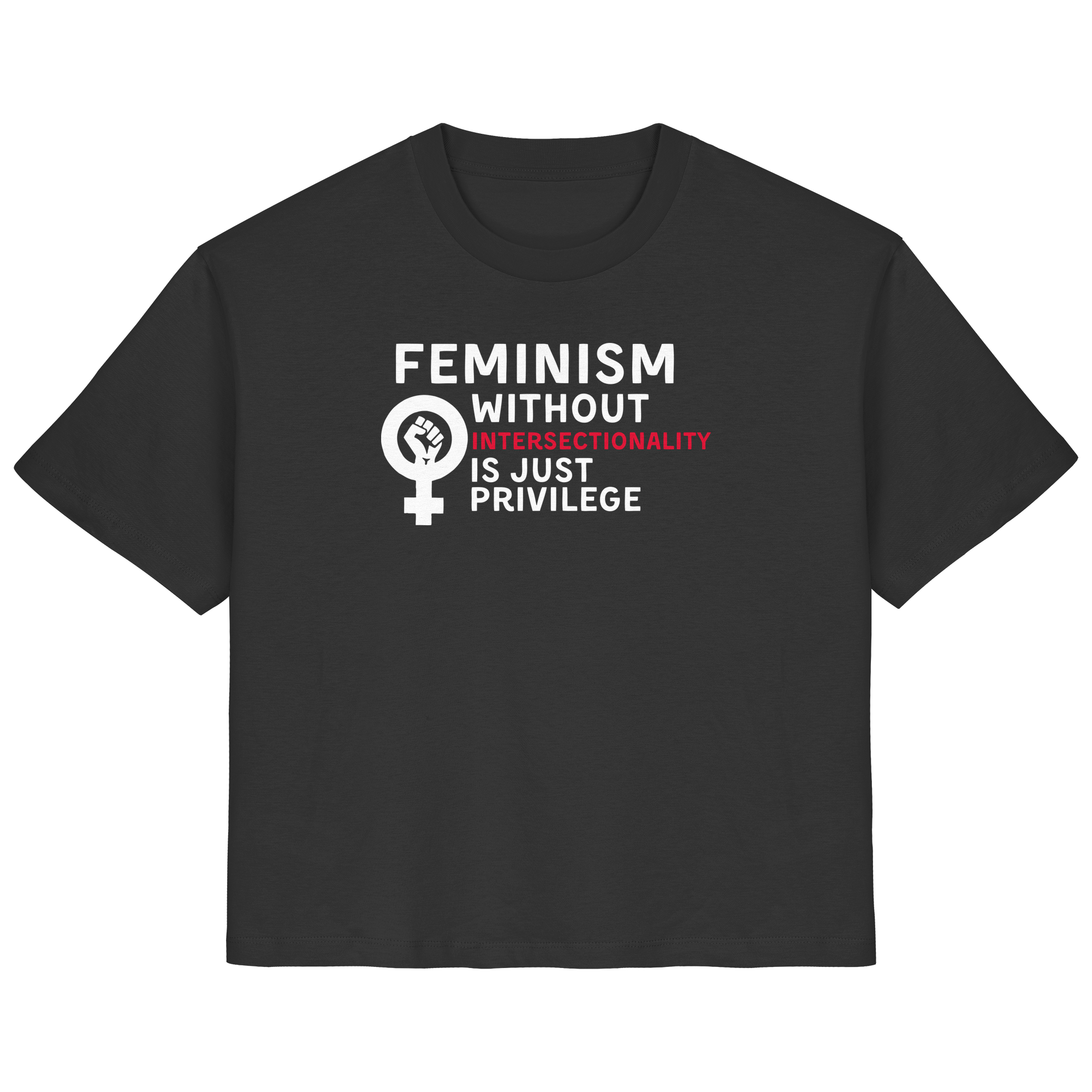 Feminism without Intersectionality is just Privilege - Ladies Organic Shirt