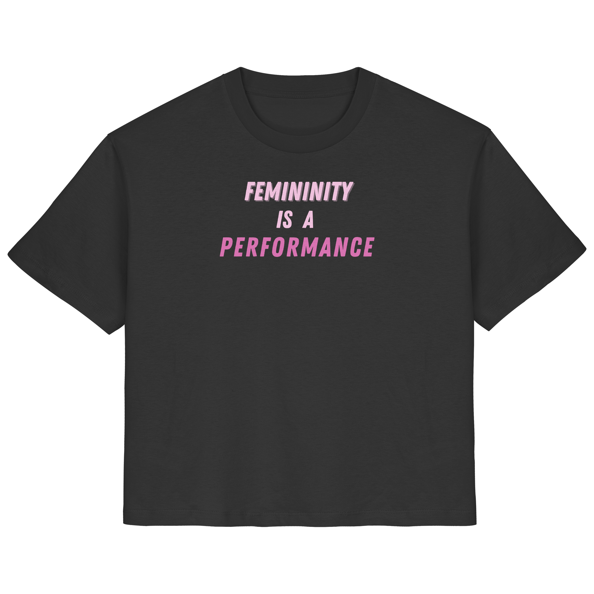 Femininity is a Performance - Ladies Organic Shirt