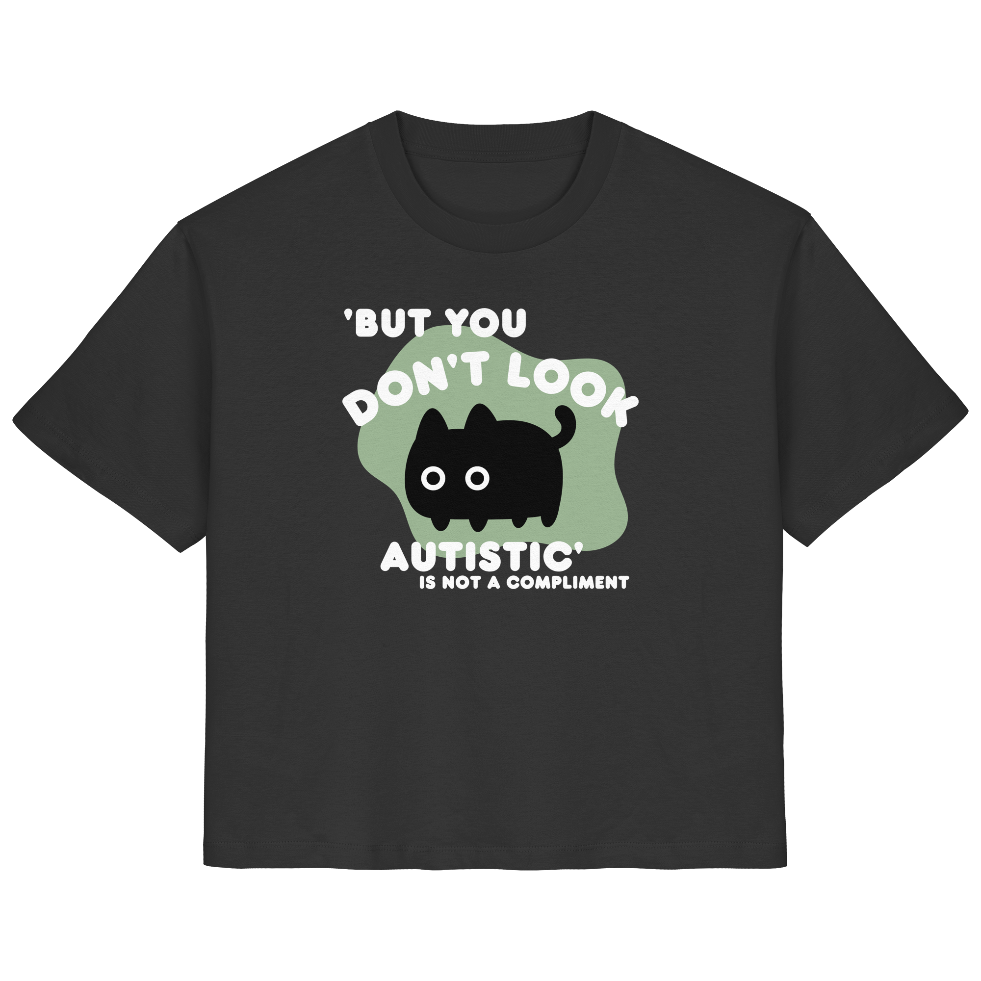 But you dont look autistic is not a Compliment - Ladies Organic Shirt