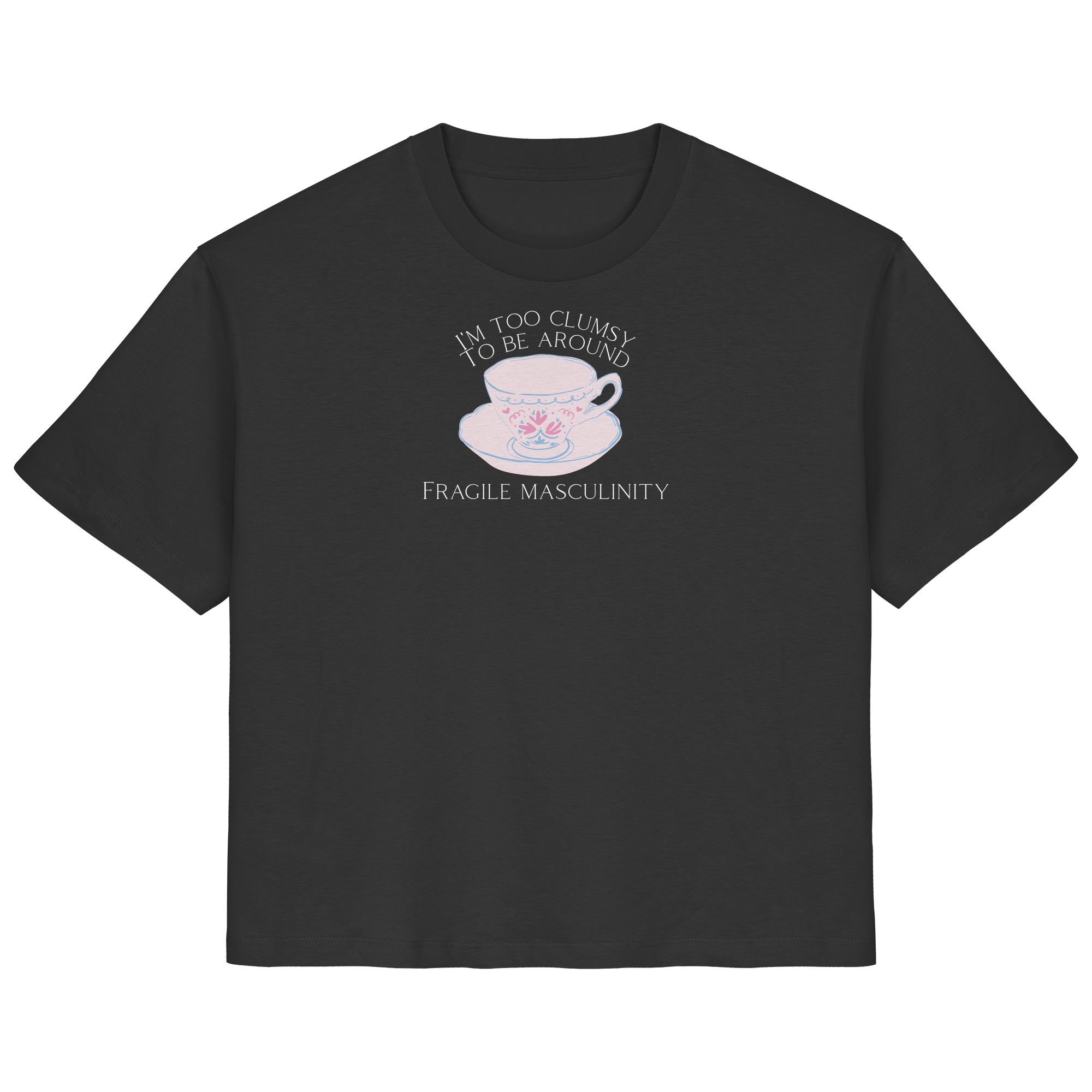 I'm too clumsy to be around fragile masculinity - Ladies Organic Shirt