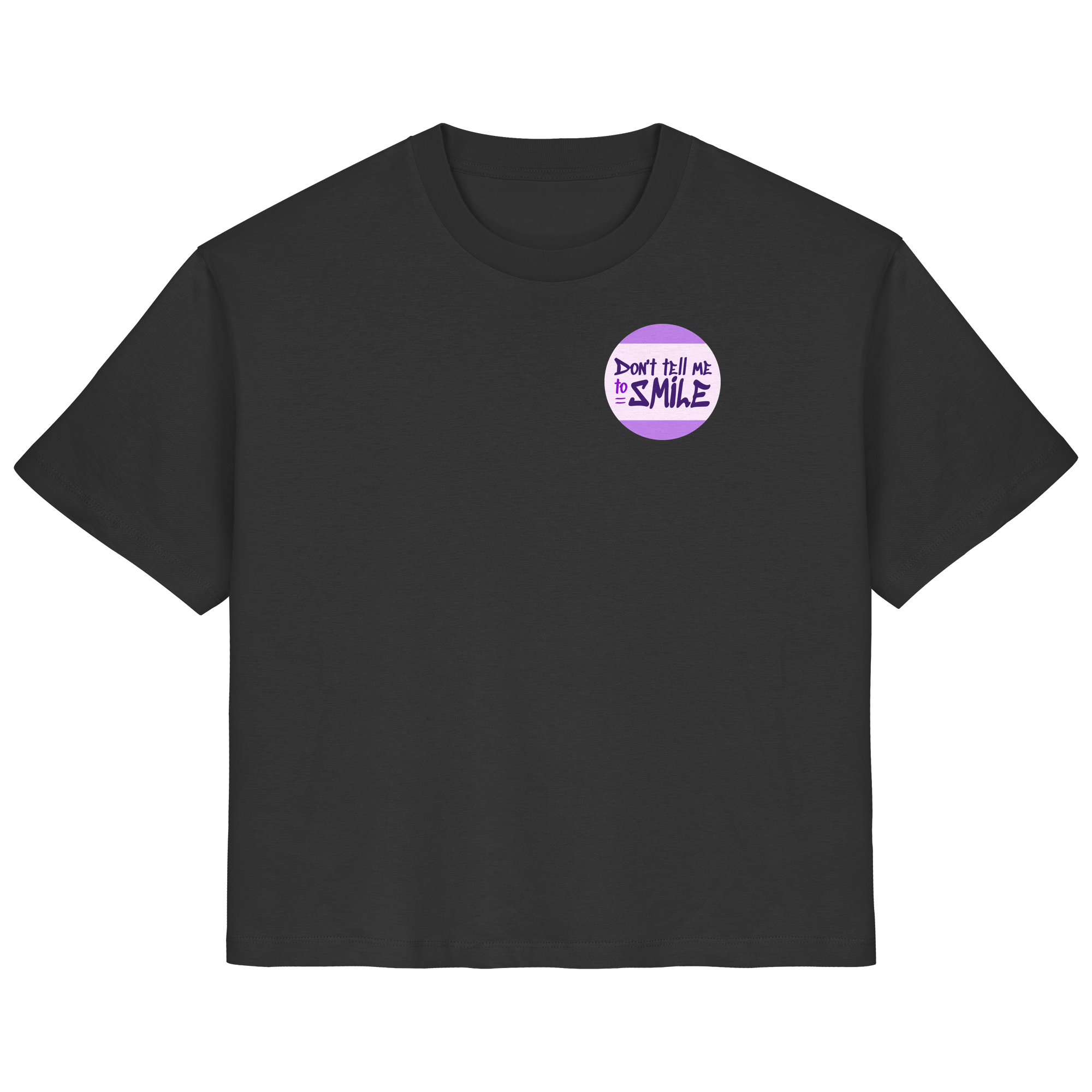Don't Tell Me To Smile - Ladies Organic Shirt