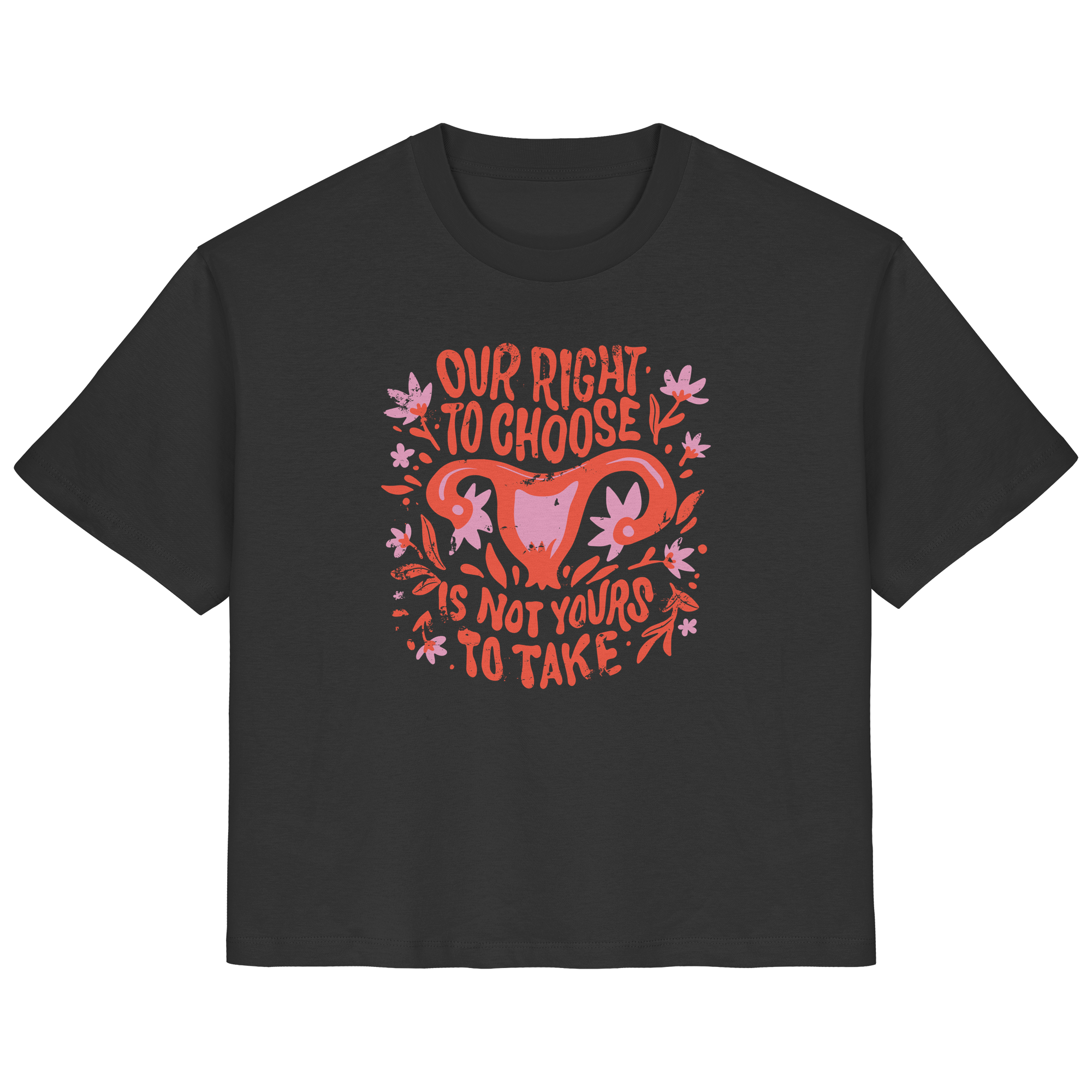 Our Right To Choose Is Not Yours To Take - Ladies Organic Shirt