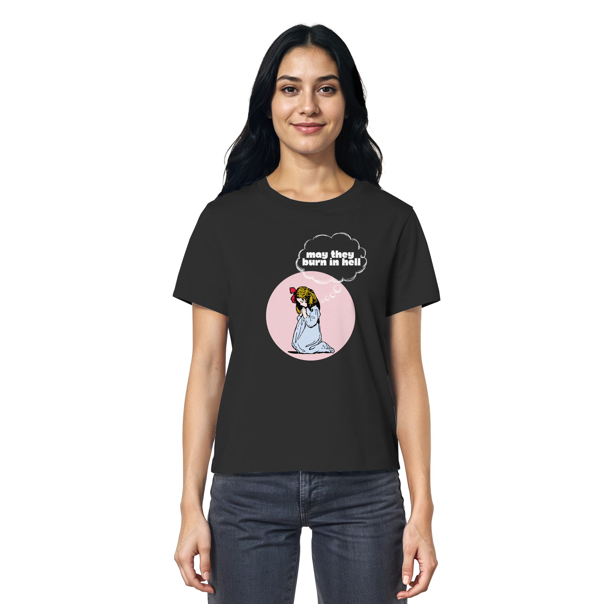 May They Burn in Hell - Ladies Organic Shirt