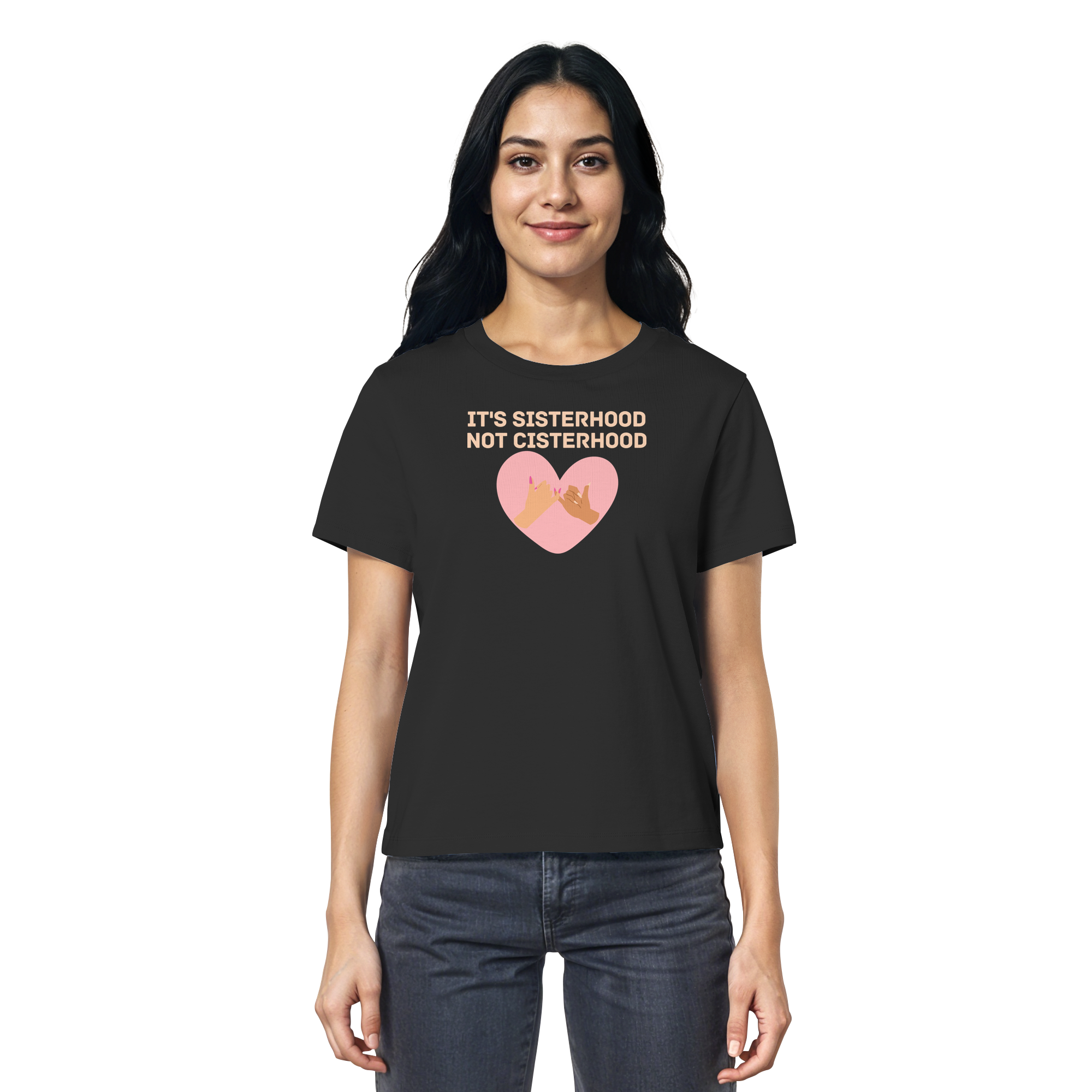 It's Sisterhood Not Cisterhood - Ladies Organic Shirt