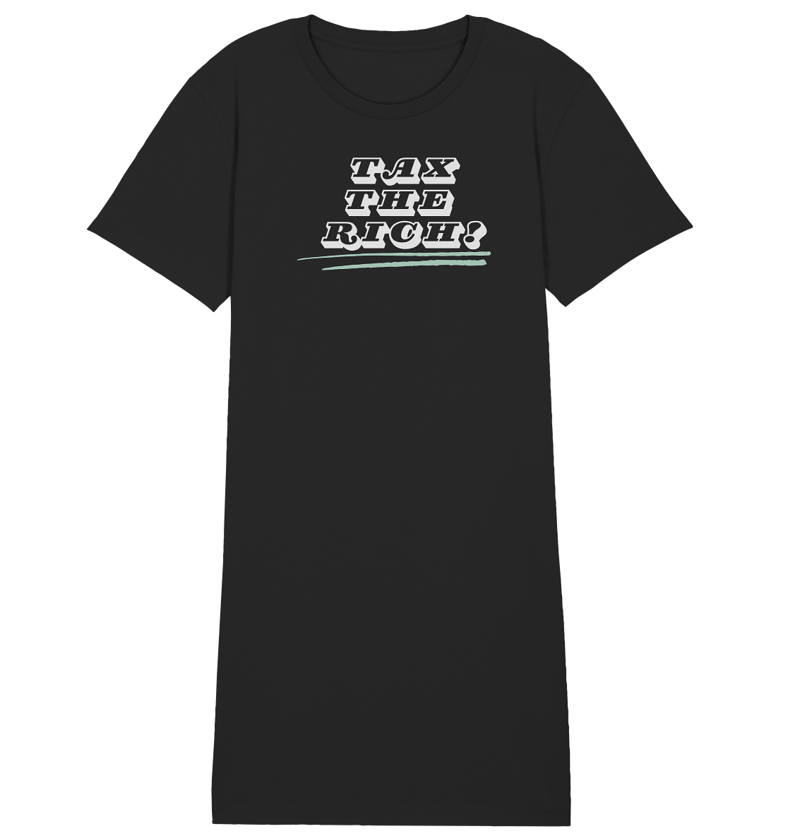Tax The Rich "Underlined Edition" - Ladies Organic Shirt Dress