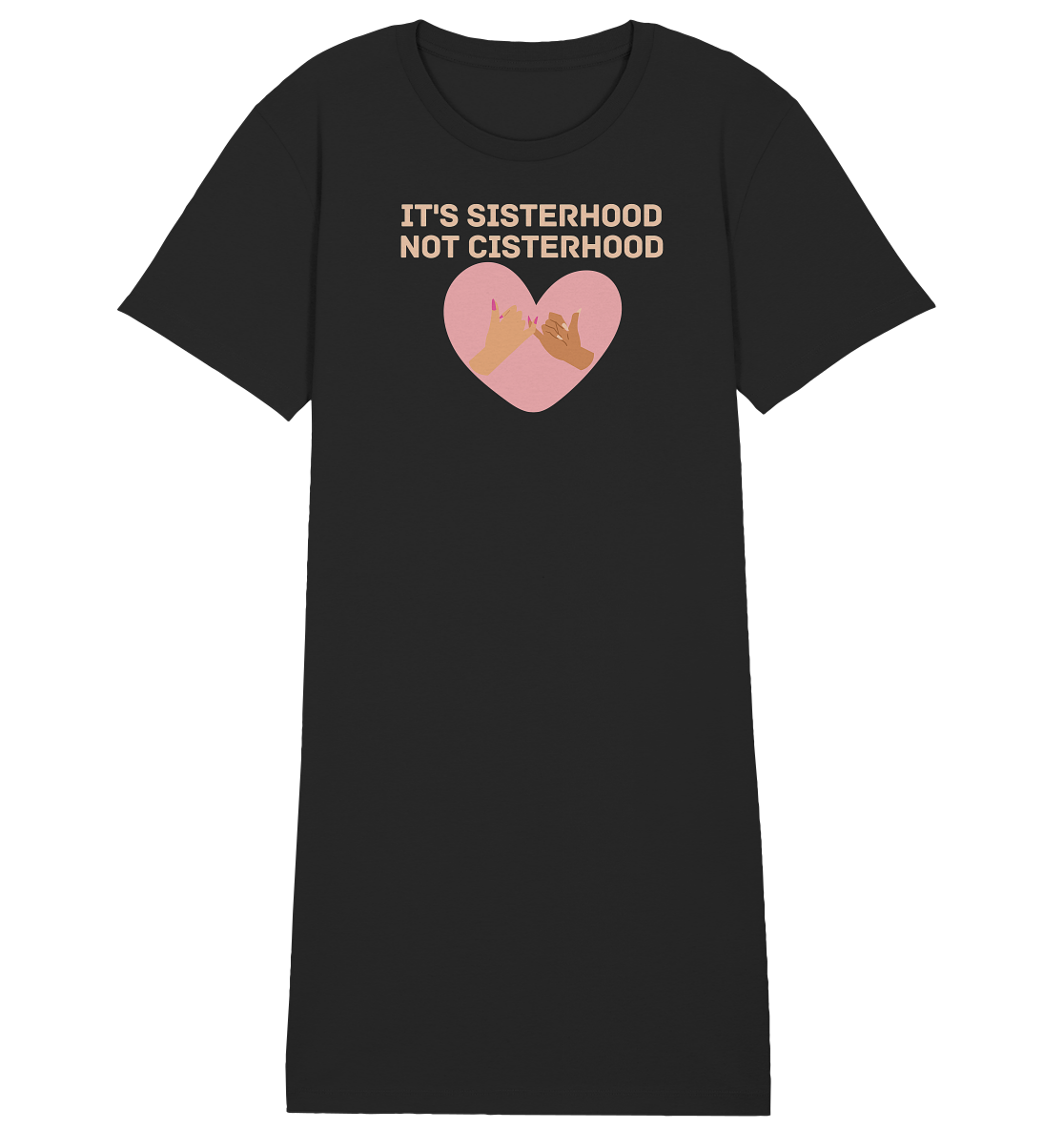It's Sisterhood Not Cisterhood - Ladies Organic Shirt Dress