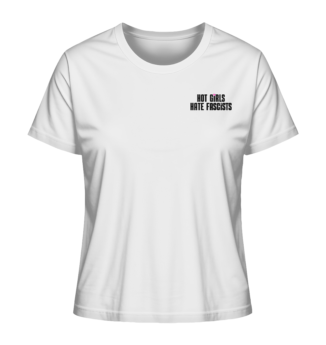Hot Girls Hate Fascists (hell) - Ladies Organic Shirt