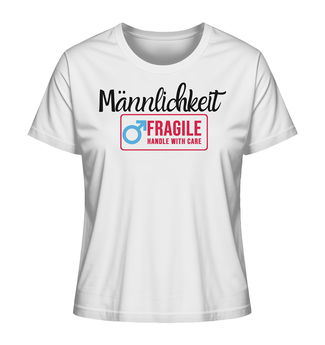 Männlichkeit: Handle with Care "Frauen" Stanley/Stella T-Shirt
