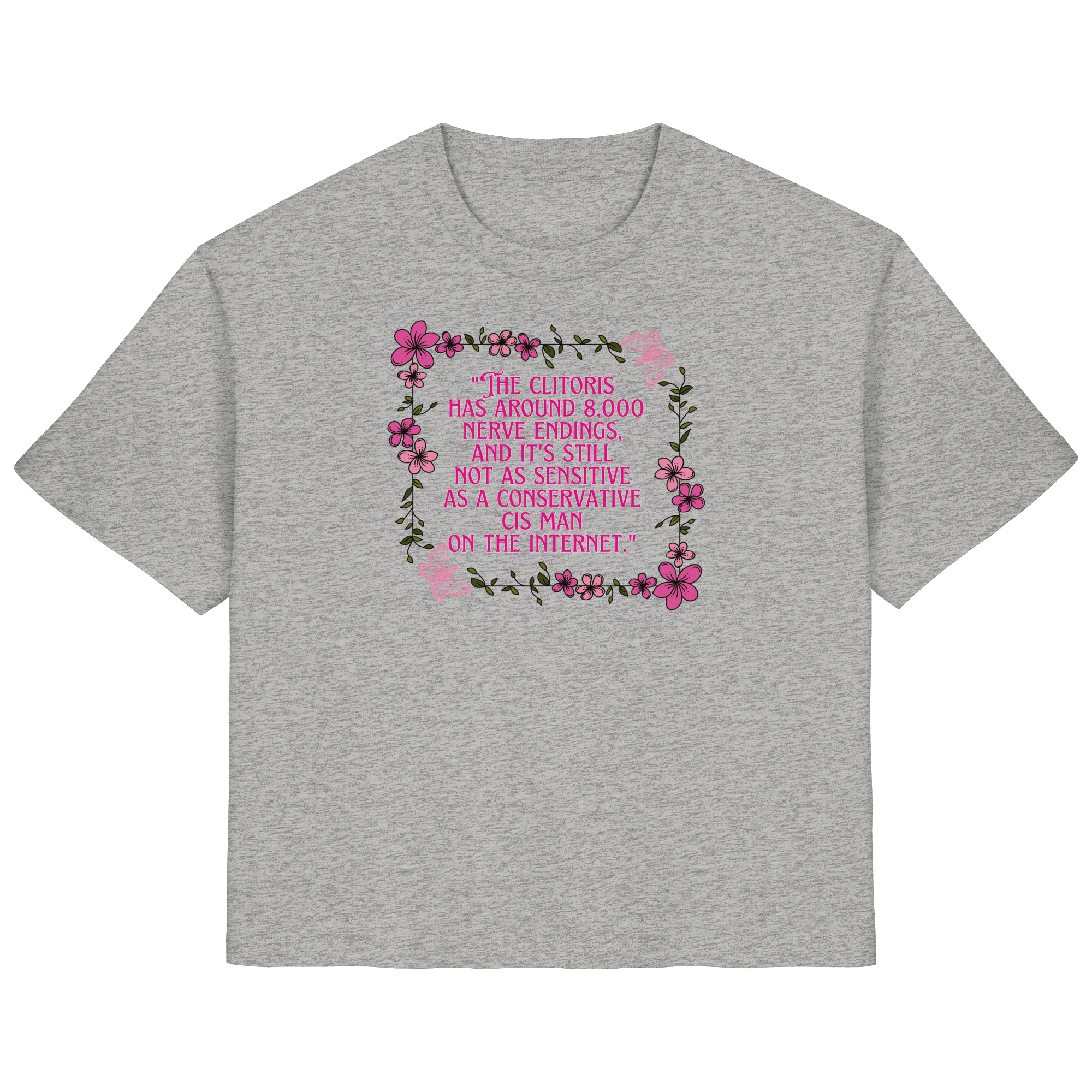 The Clitoris has around 8.000 Nerve Endings - Ladies Organic Shirt