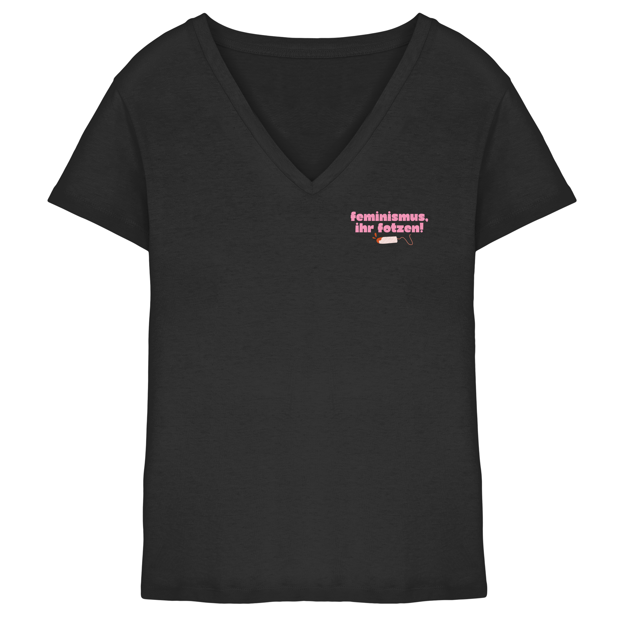 Feminismus Ihr Fotzen - Ladies V-Neck Shirt