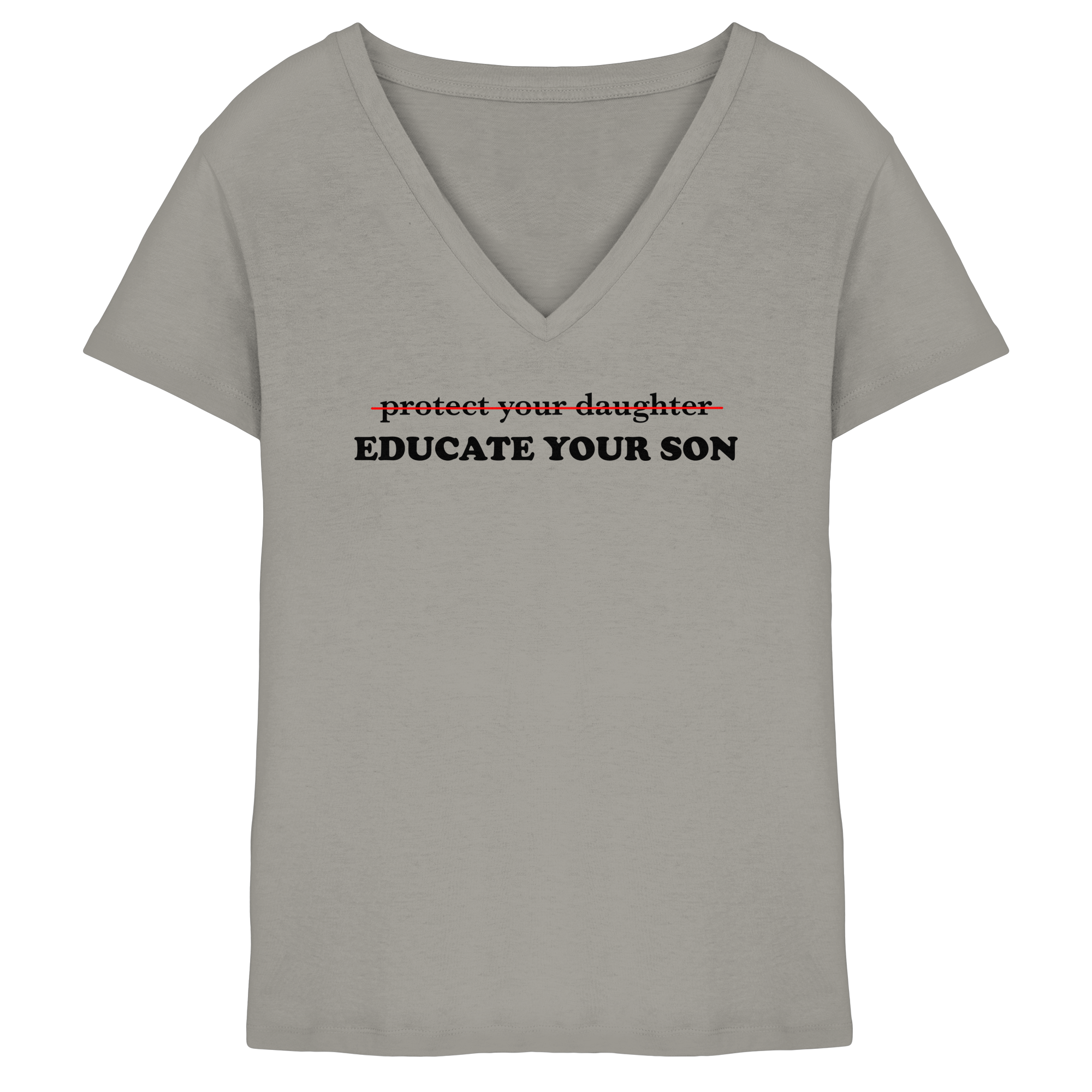 Don't Protect Your Daughters: Educate Your Sons "Singular Edition" - Ladies V-Neck Shirt