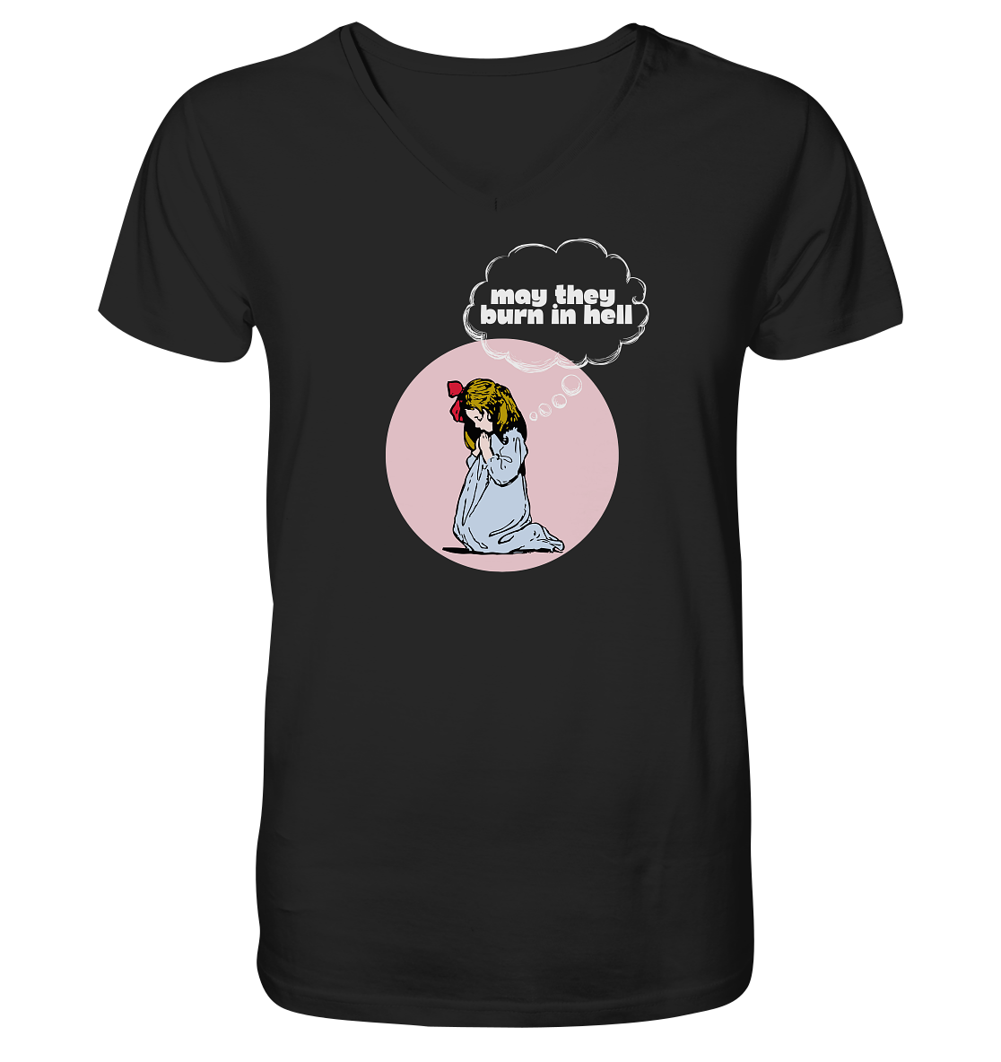 May They Burn in Hell - Mens Organic V-Neck Shirt