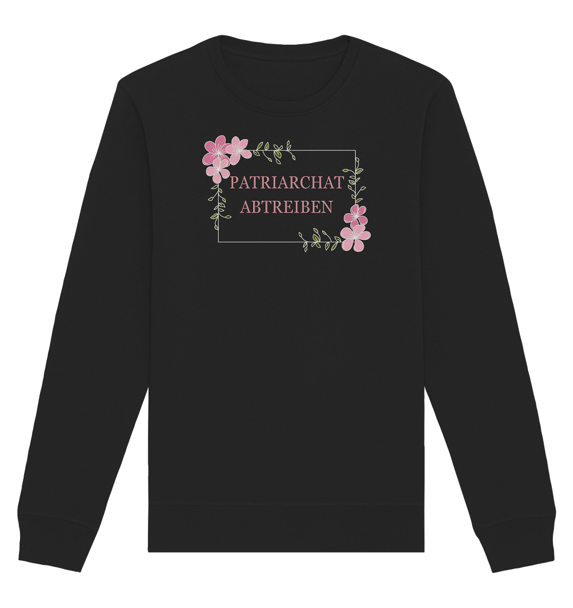 Patriarchat abtreiben - Organic Basic Unisex Sweatshirt