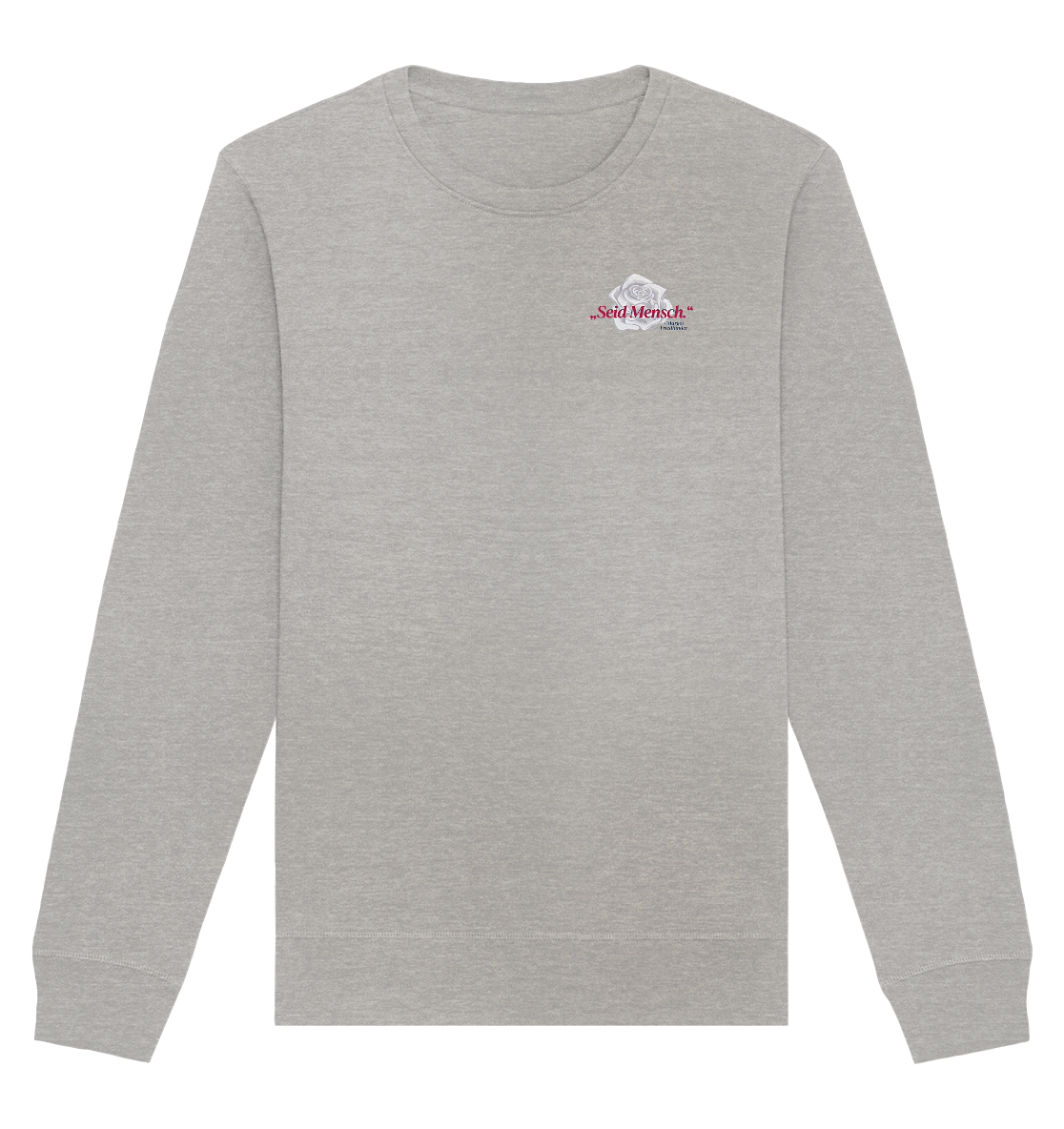 Seid Mensch "Weiße Rose Edition" - Organic Basic Unisex Sweatshirt