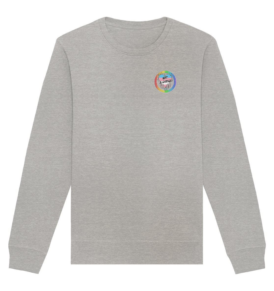 Trans Not a Choice "Regenbogenkreis Edition" - Organic Basic Unisex Sweatshirt