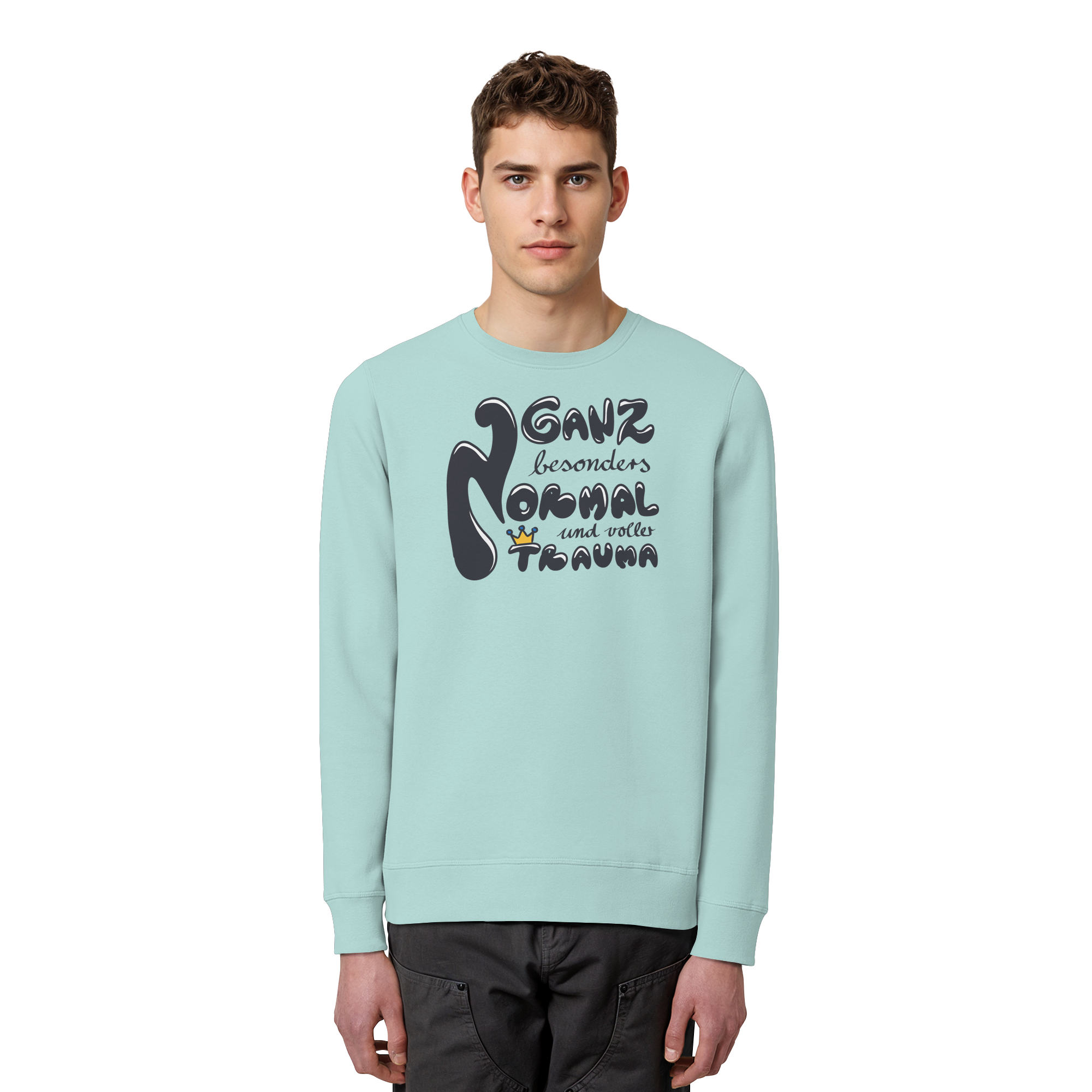 Ganz besonders Normal und voller Trauma "Schwarze Edition" - Organic Basic Unisex Sweatshirt