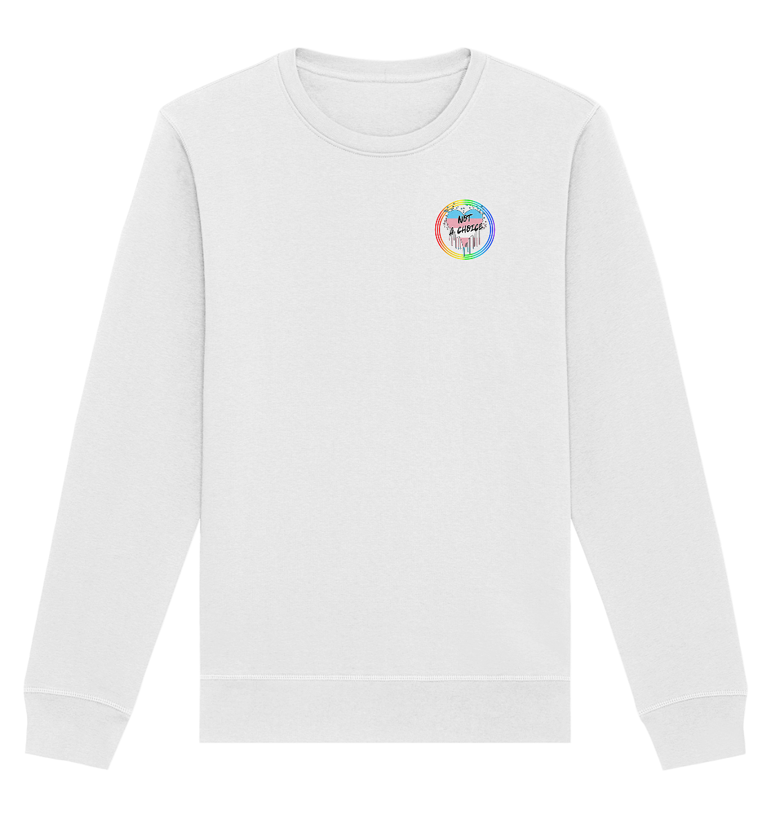 Trans Not a Choice "Regenbogenkreis Edition" - Organic Basic Unisex Sweatshirt