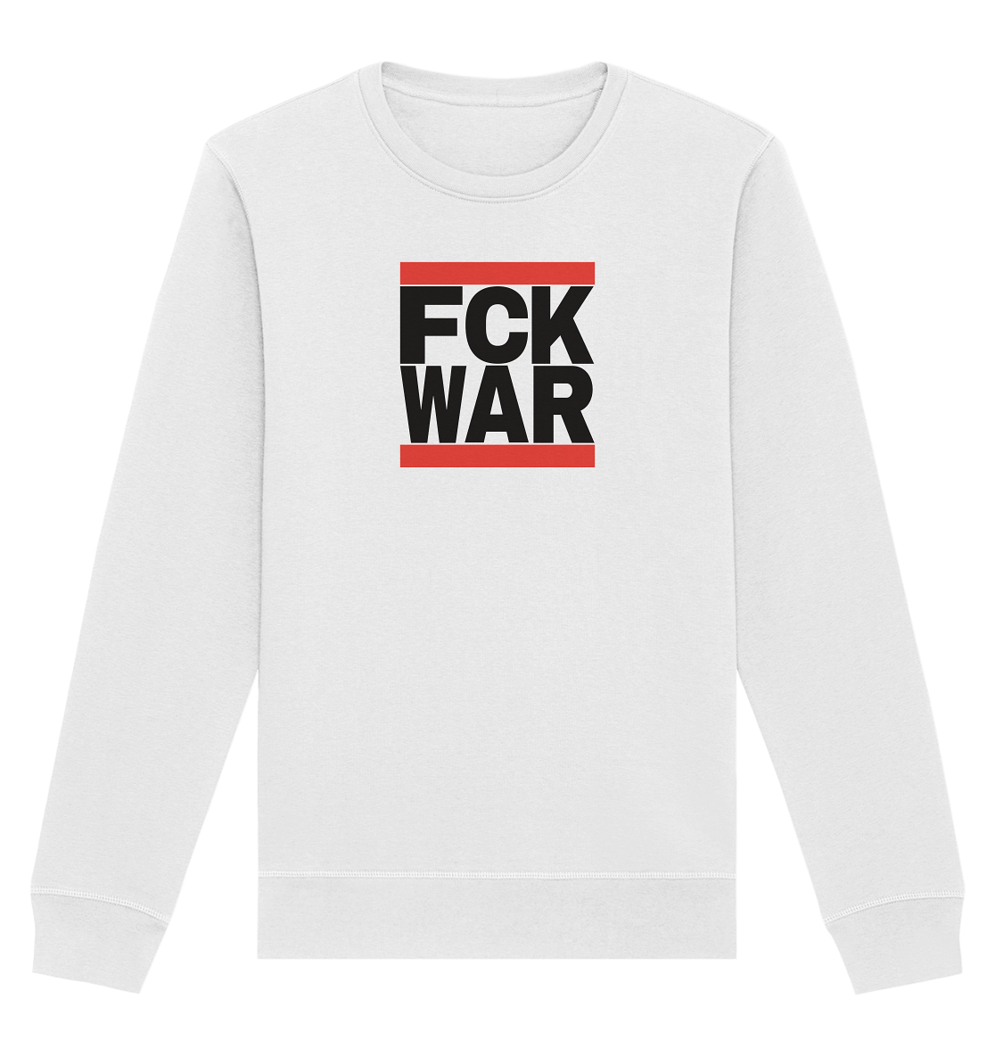 FCK WAR (schwarze Schrift) - Organic Basic Unisex Sweatshirt