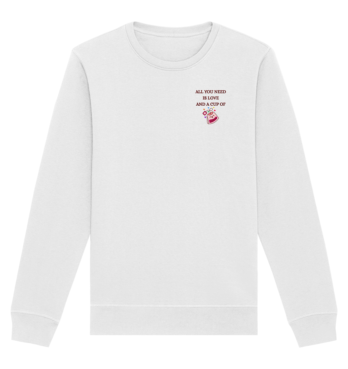 All You Need Is Love And A Cup Of lgbTEA - Organic Basic Unisex Sweatshirt