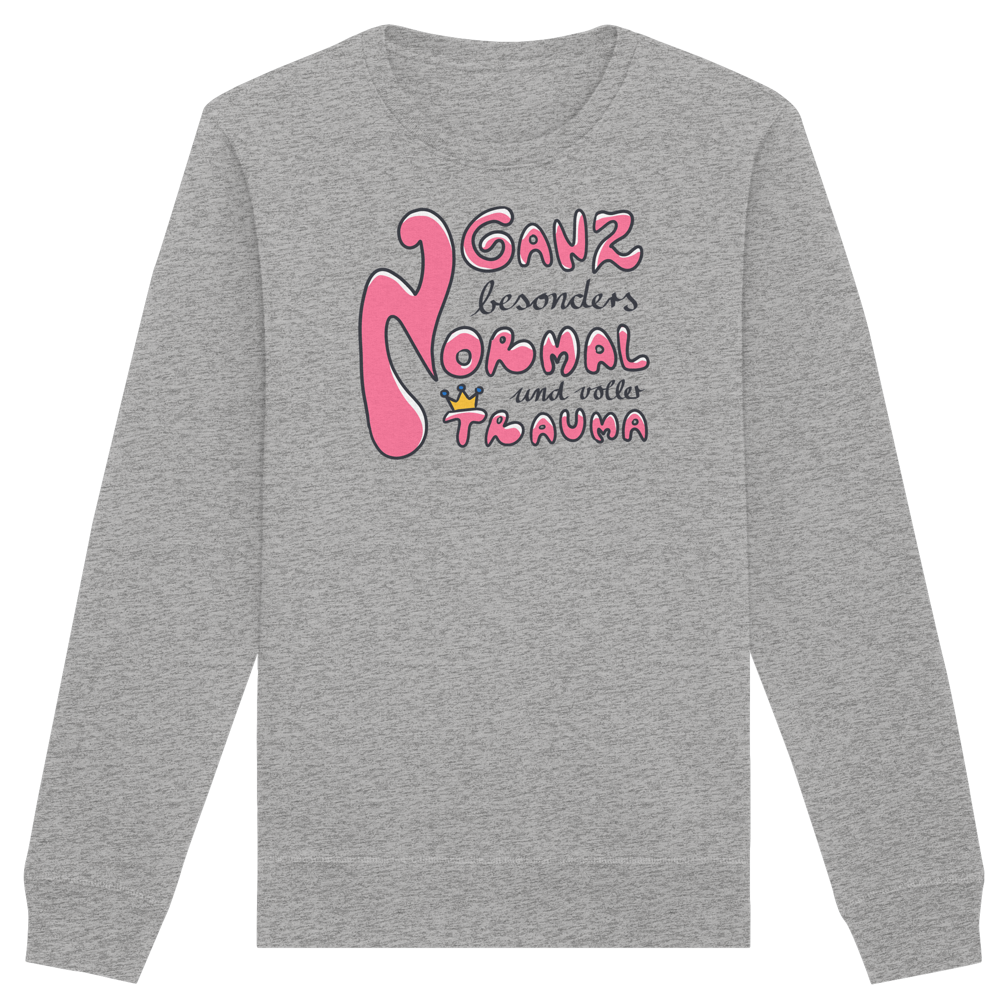 Ganz besonders Normal und voller Trauma "Pinke Edition" - Organic Basic Unisex Sweatshirt