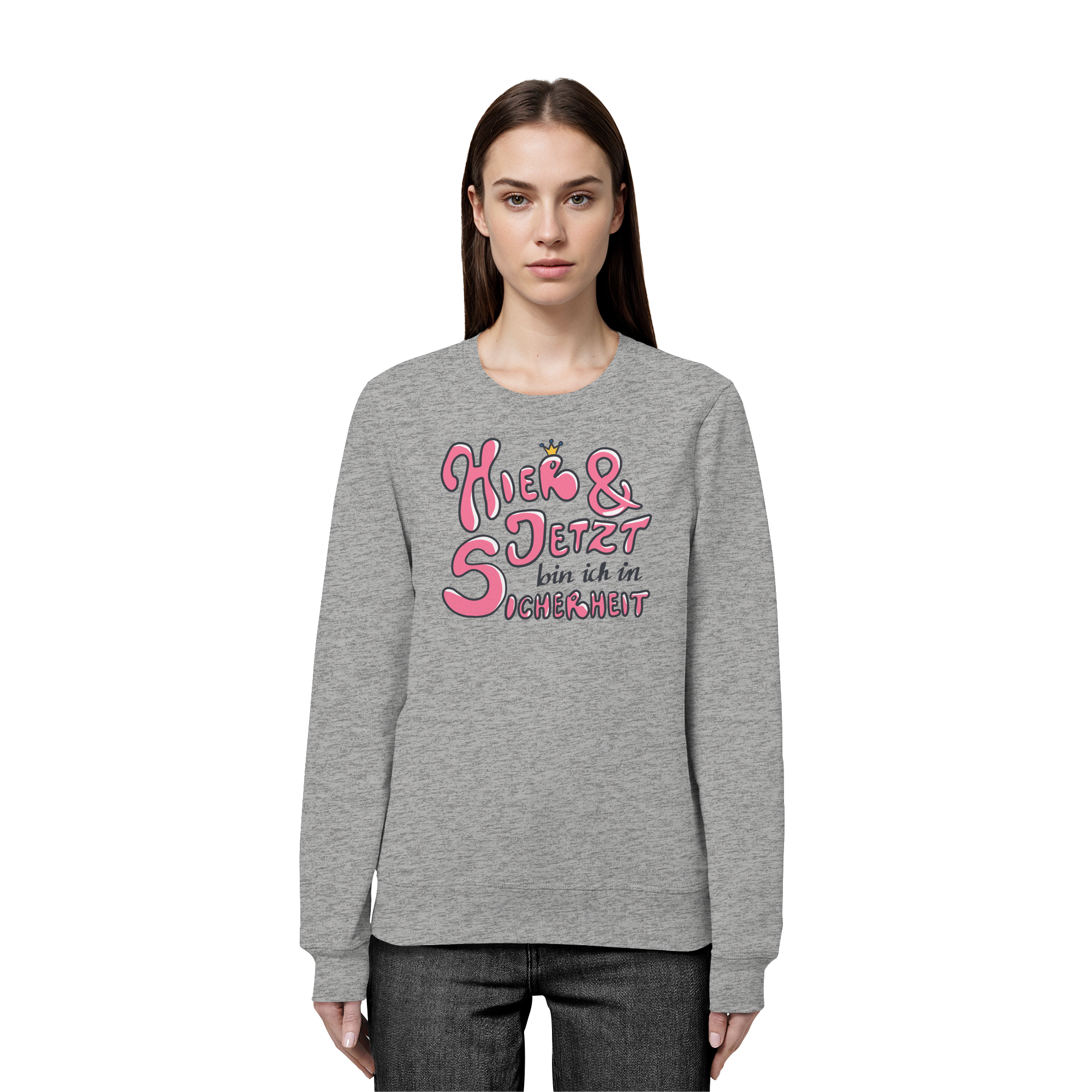Hier und jetzt bin ich in Sicherheit "Pinke Edition" - Organic Basic Unisex Sweatshirt