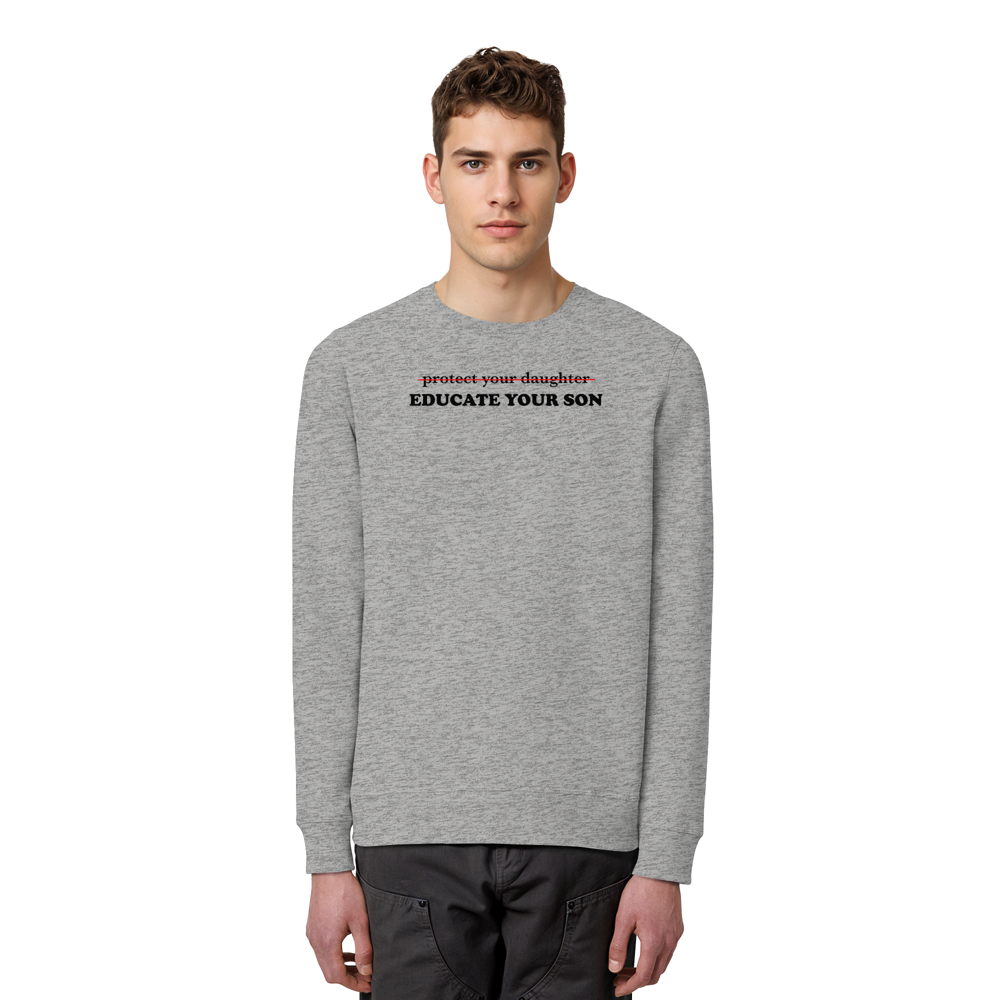 Don't Protect Your Daughters: Educate Your Sons "Singular Edition" - Organic Basic Unisex Sweatshirt
