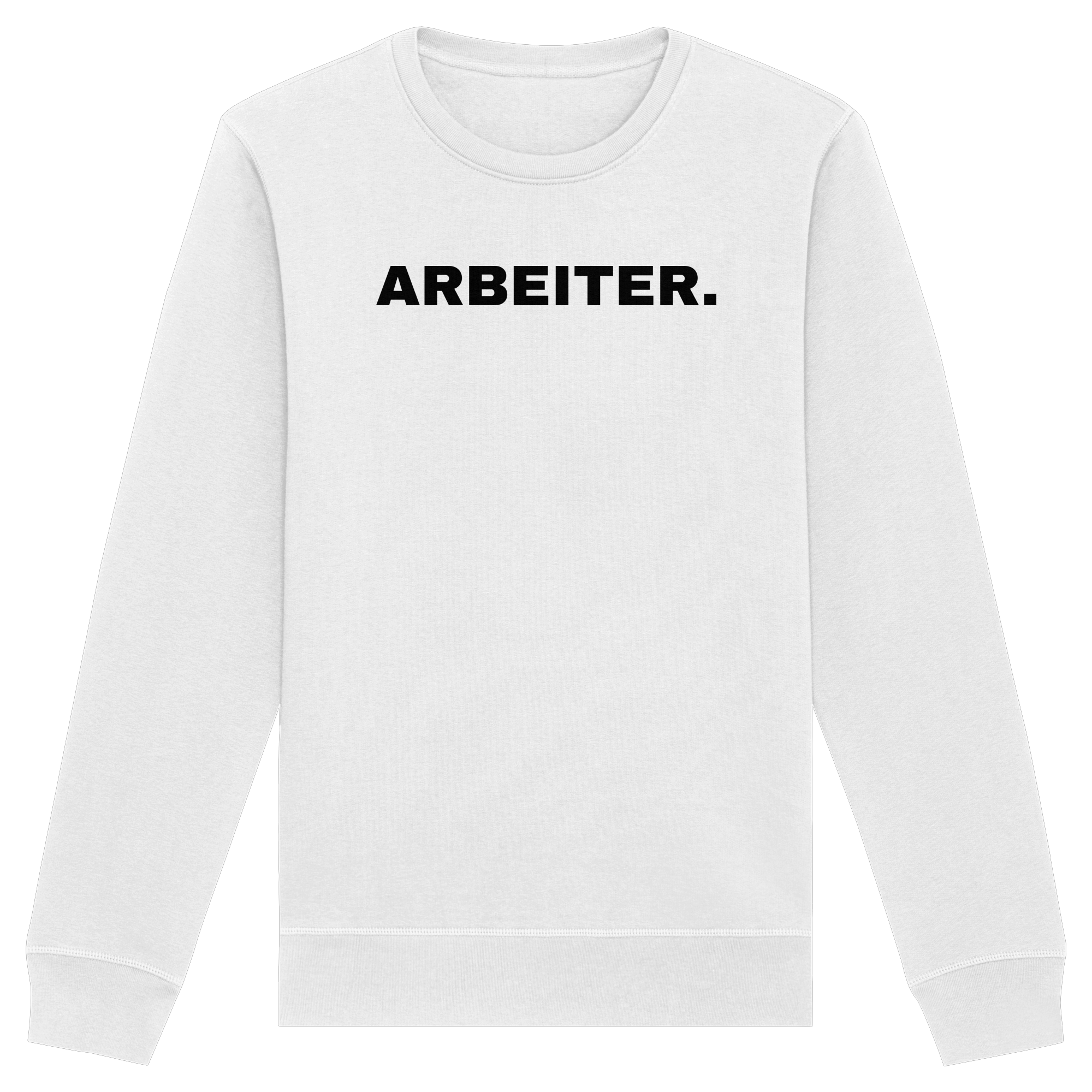 ARBEITER. "Plain Work Edition" - Organic Basic Unisex Sweatshirt