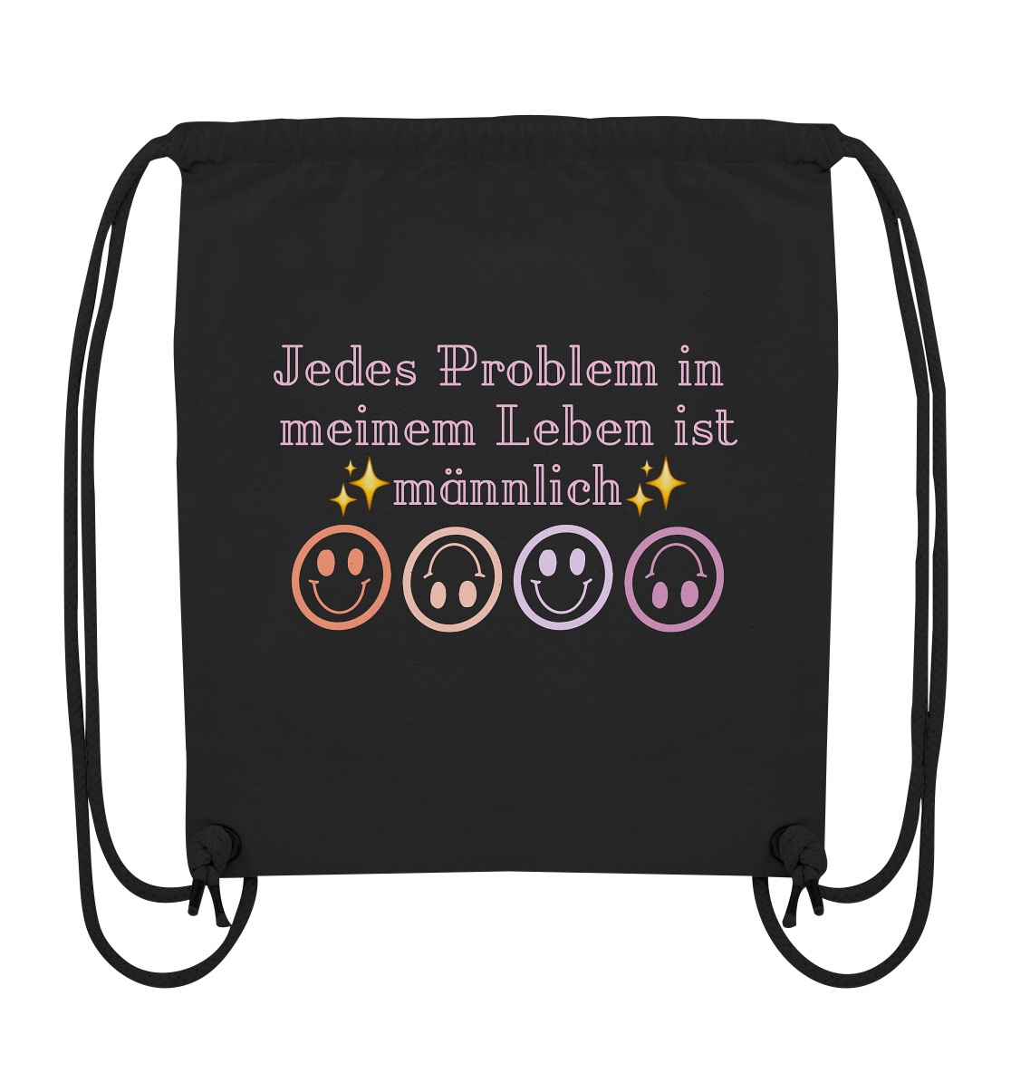Jedes Problem in meinem Leben ist männlich - Organic Gym-Bag