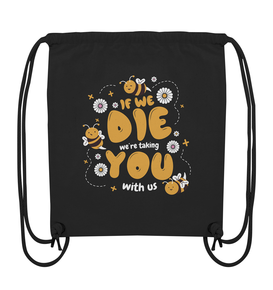 If We Die, We're Taking You With Us - Organic Gym-Bag