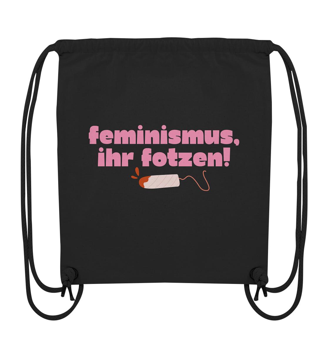 Feminismus Ihr Fotzen - Organic Gym-Bag