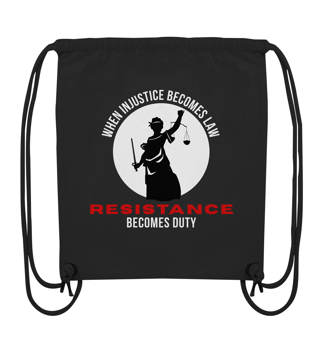 When Injustice becomes Law Resistance becomes Duty - Organic Gym-Bag