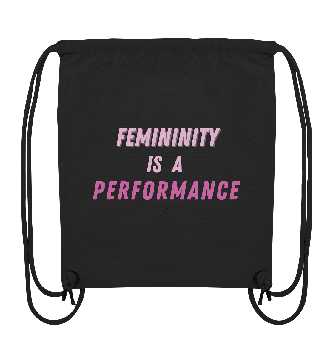 Femininity is a Performance - Organic Gym-Bag