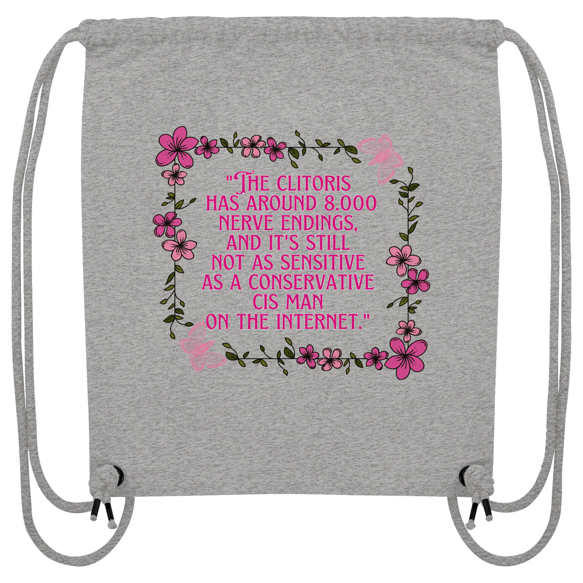The Clitoris has around 8.000 Nerve Endings - Organic Gym-Bag