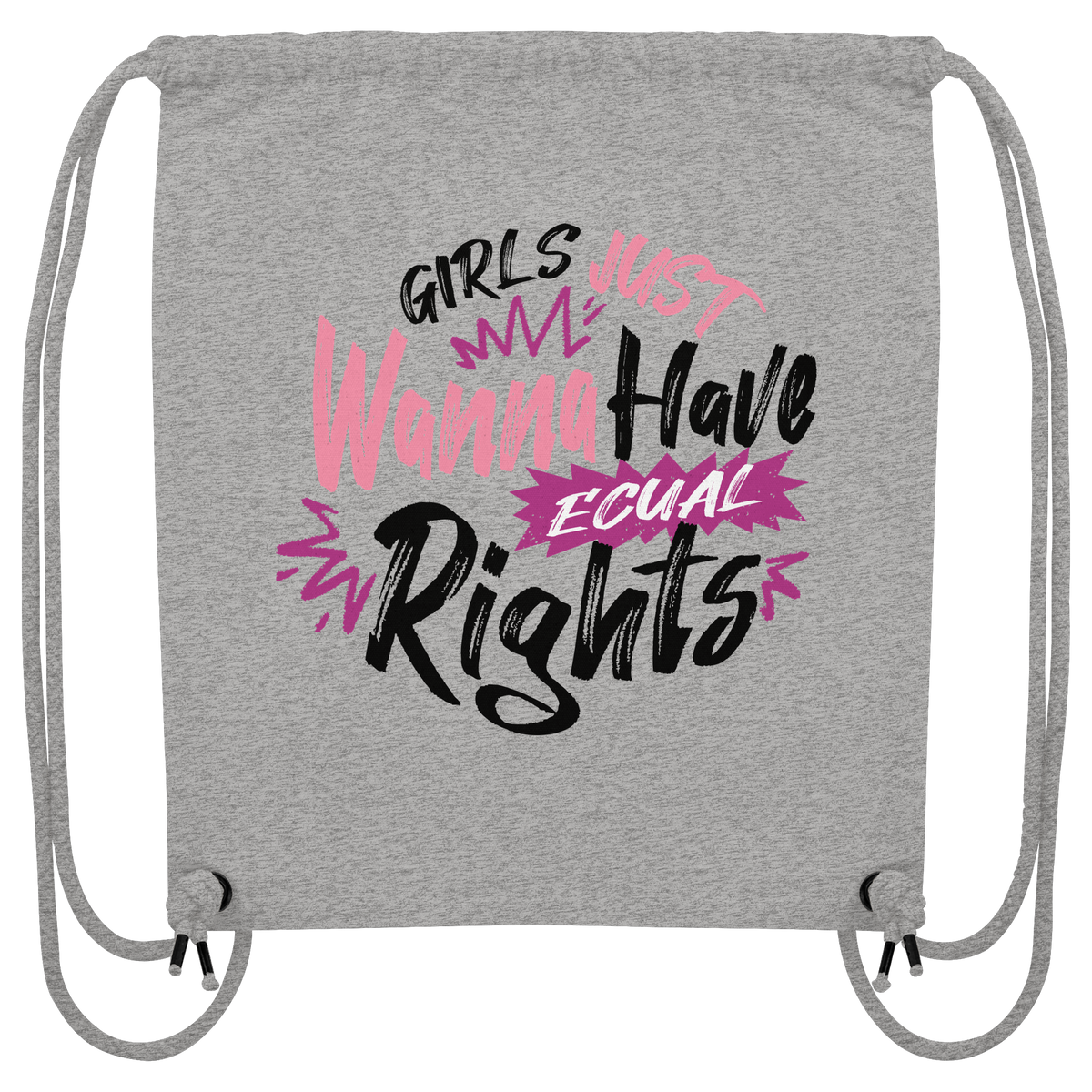 Girls Just Wanna Have Equal Rights - Organic Gym-Bag