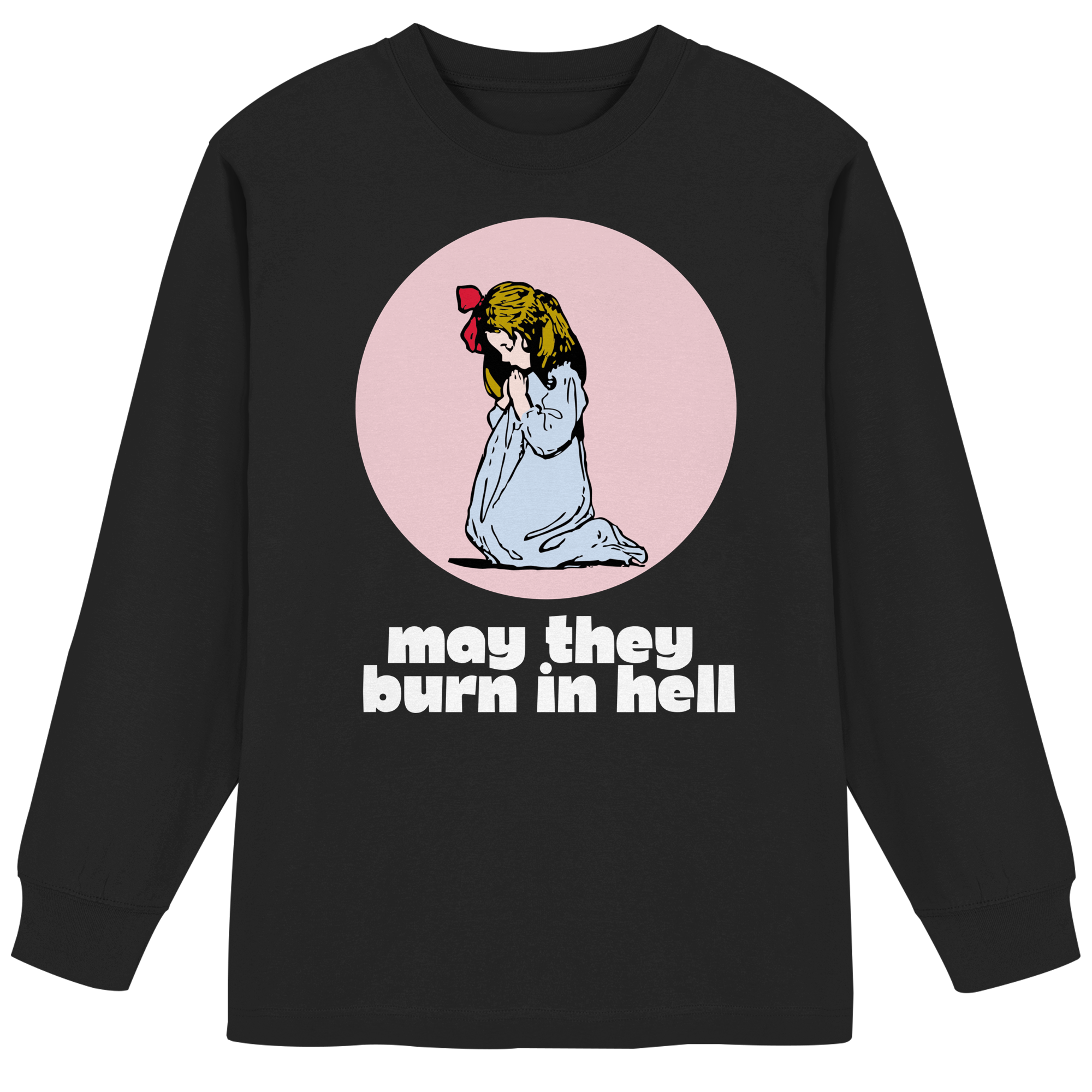 May They Burn in Hell - Organic Heavy Oversized Longsleeve T-Shirt