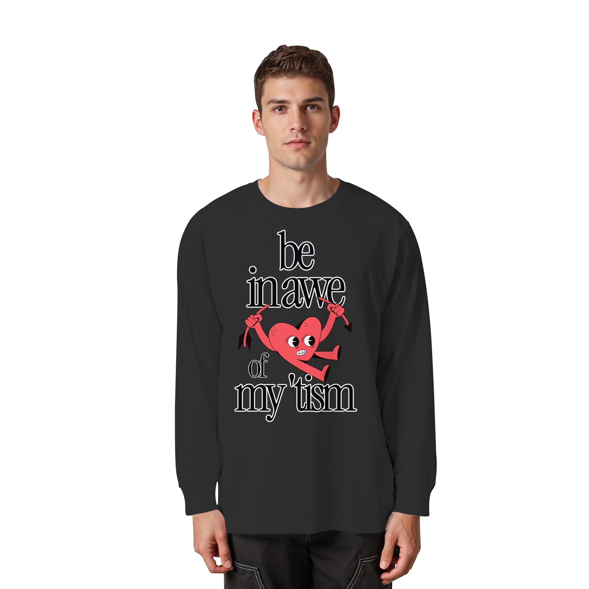 Be in Awe of my 'tism - Organic Heavy Oversized Longsleeve T-Shirt