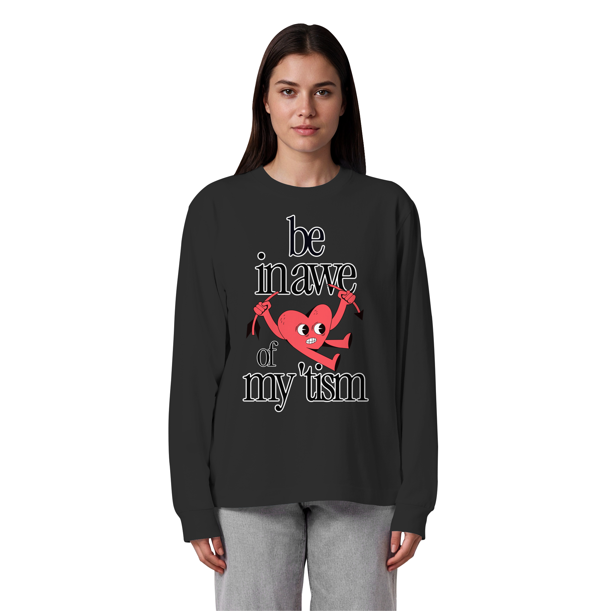Be in Awe of my 'tism - Organic Heavy Oversized Longsleeve T-Shirt